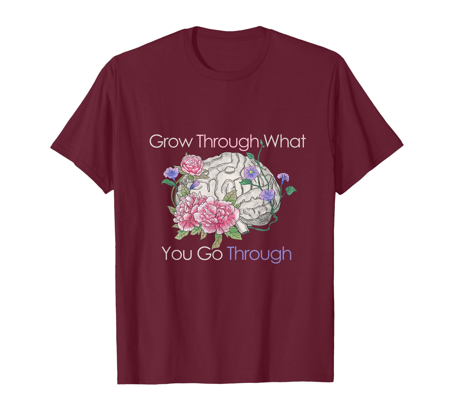 Grow Through What You Go Through T-Shirt
