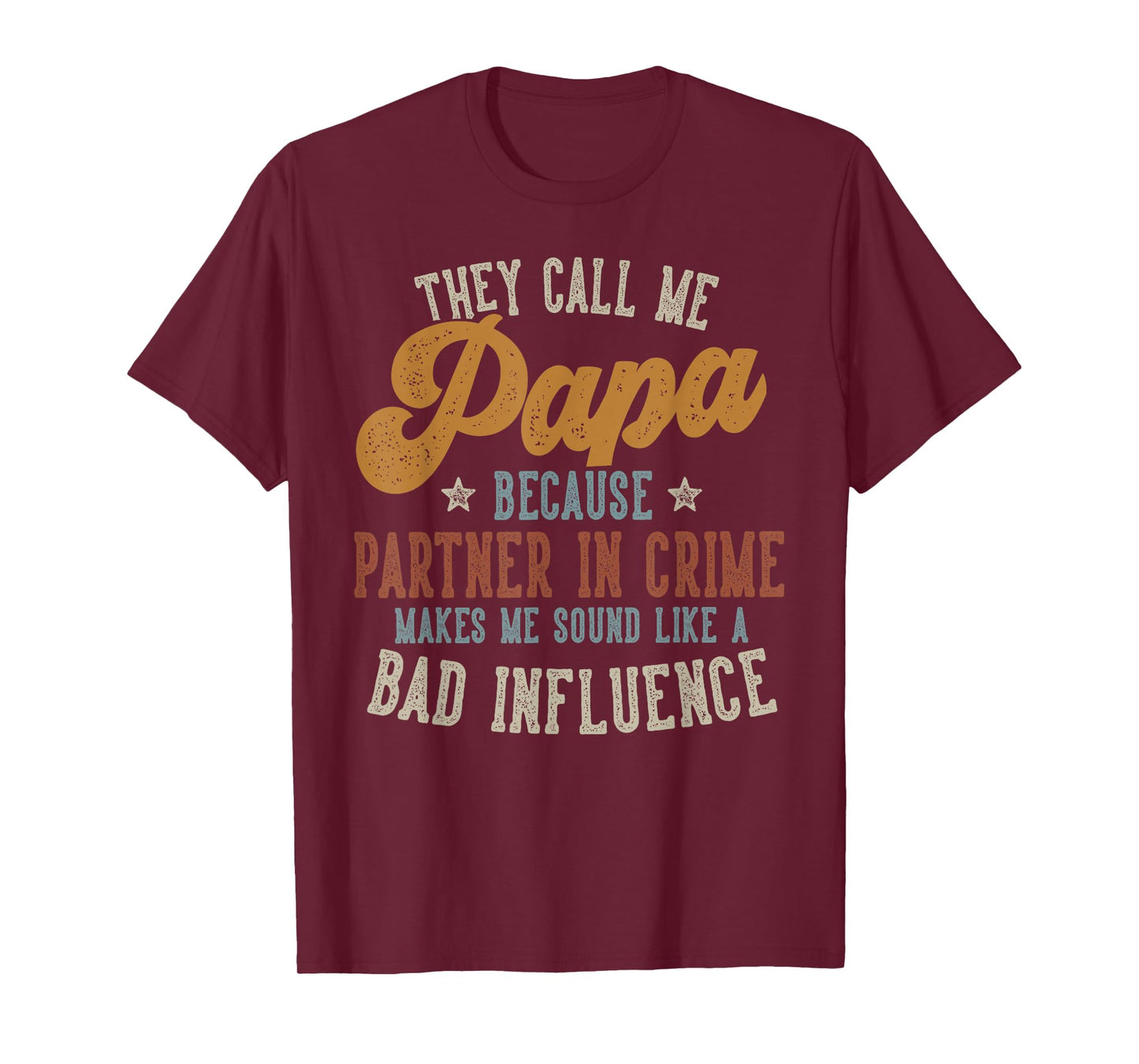 They Call Me Papa Funny Father's Day Papa T-Shirt
