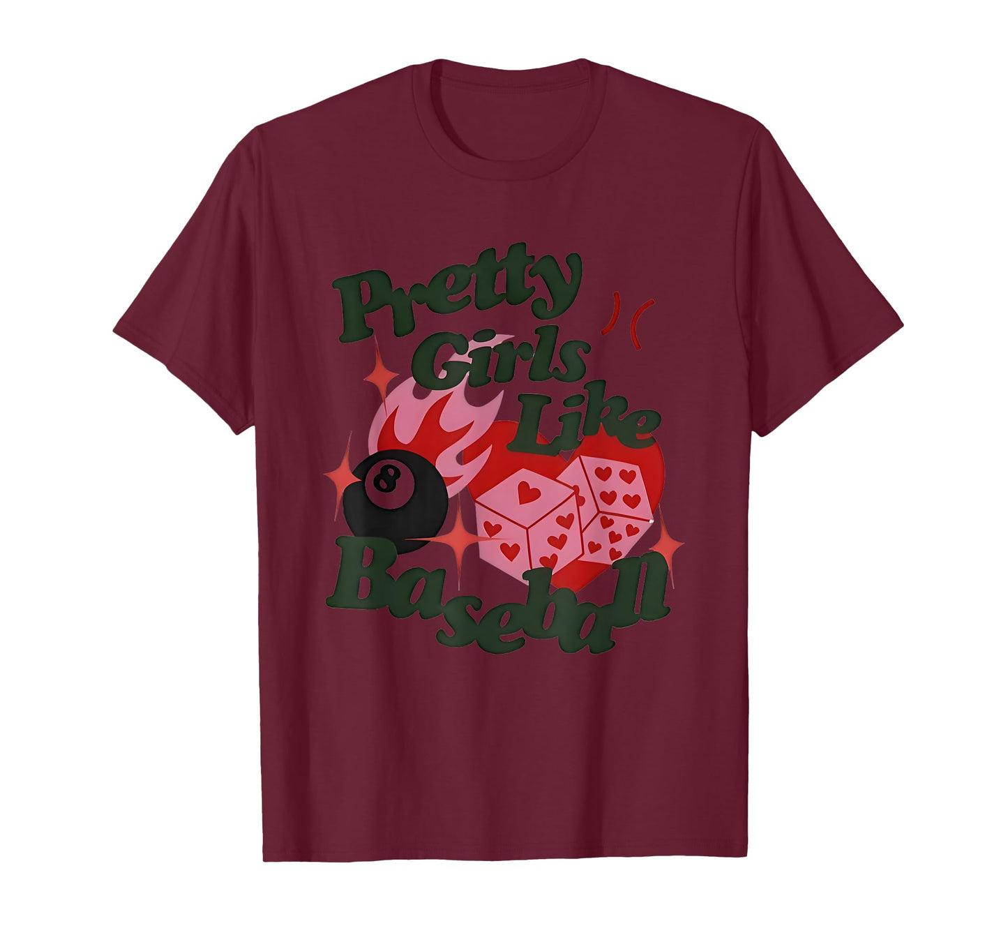 Pretty Girls Like Baseball 8-Ball Dice Heart T-Shirt