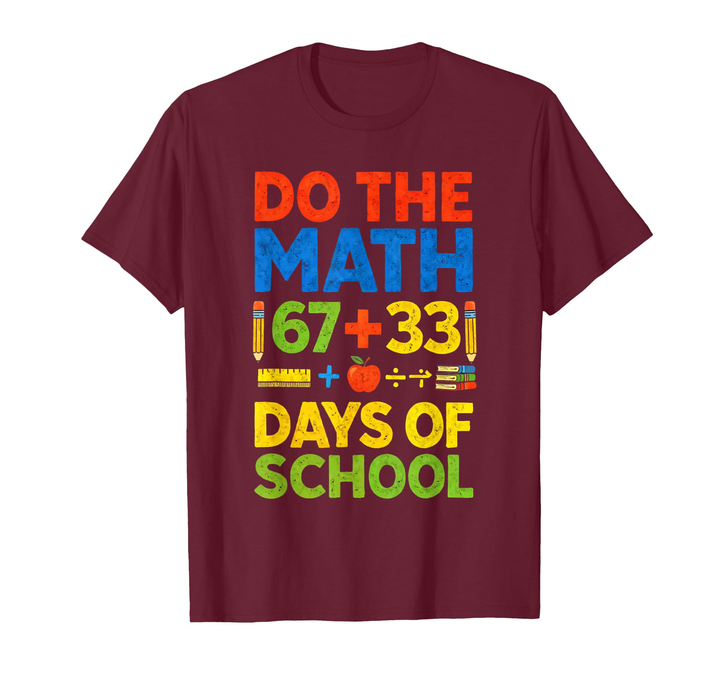 Do The Math 100 Days of School Happy 100th Days of School T-Shirt