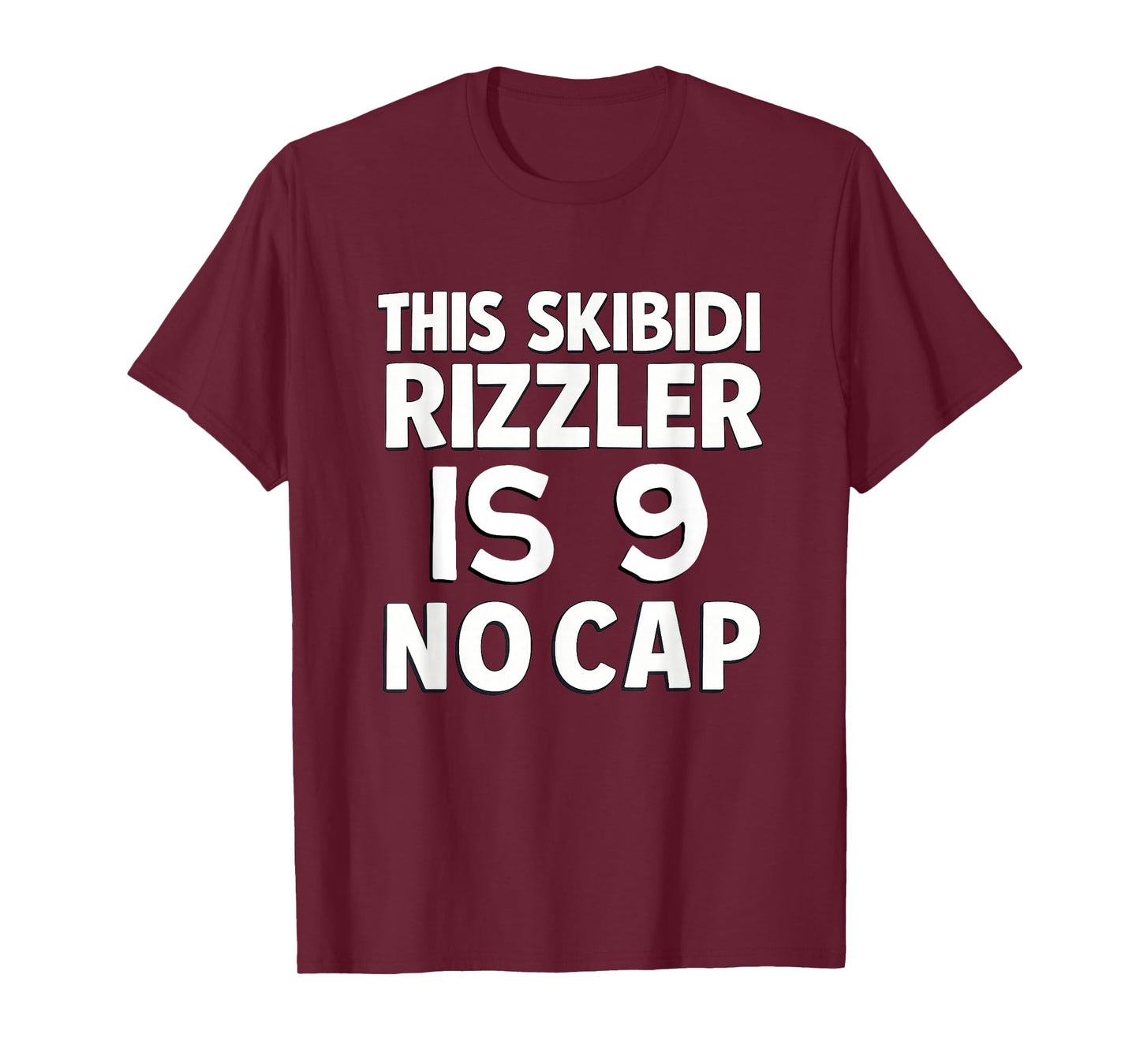 This Skibidi Rizzler is 9 No Cap 9th Birthday 9 Birthday T-Shirt