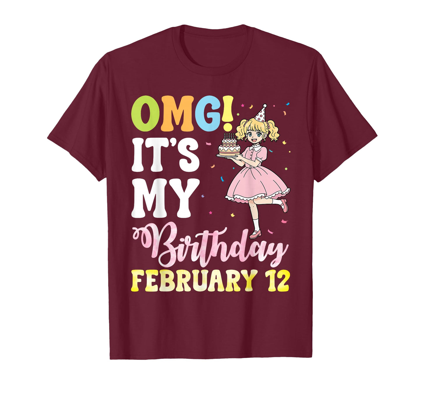 OMG It's My Birthday On February 12 Cute Girl with Presents T-Shirt
