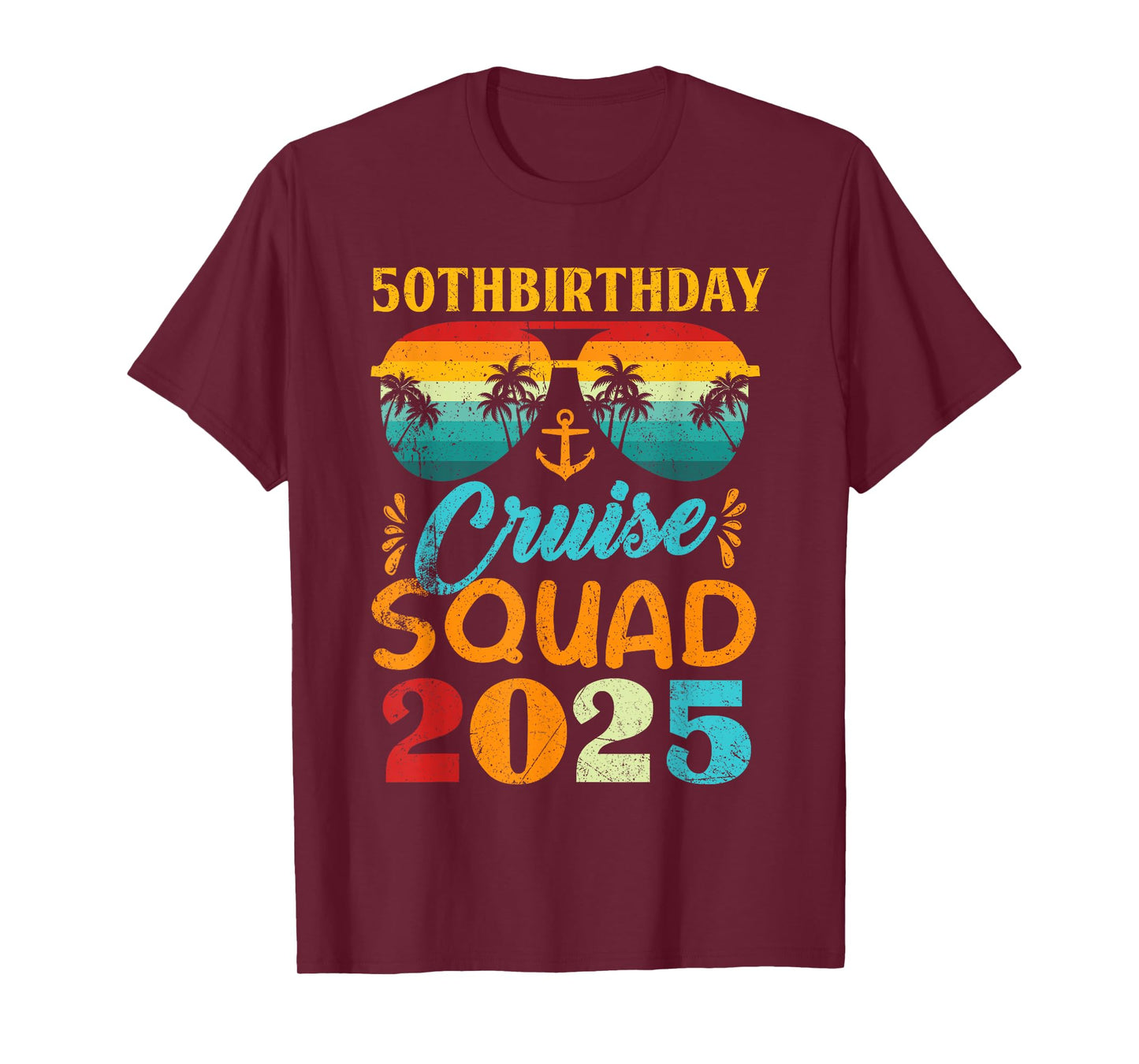 Birthday Cruise Squad 2025 50th Cruise Squad Gift For Men T-Shirt