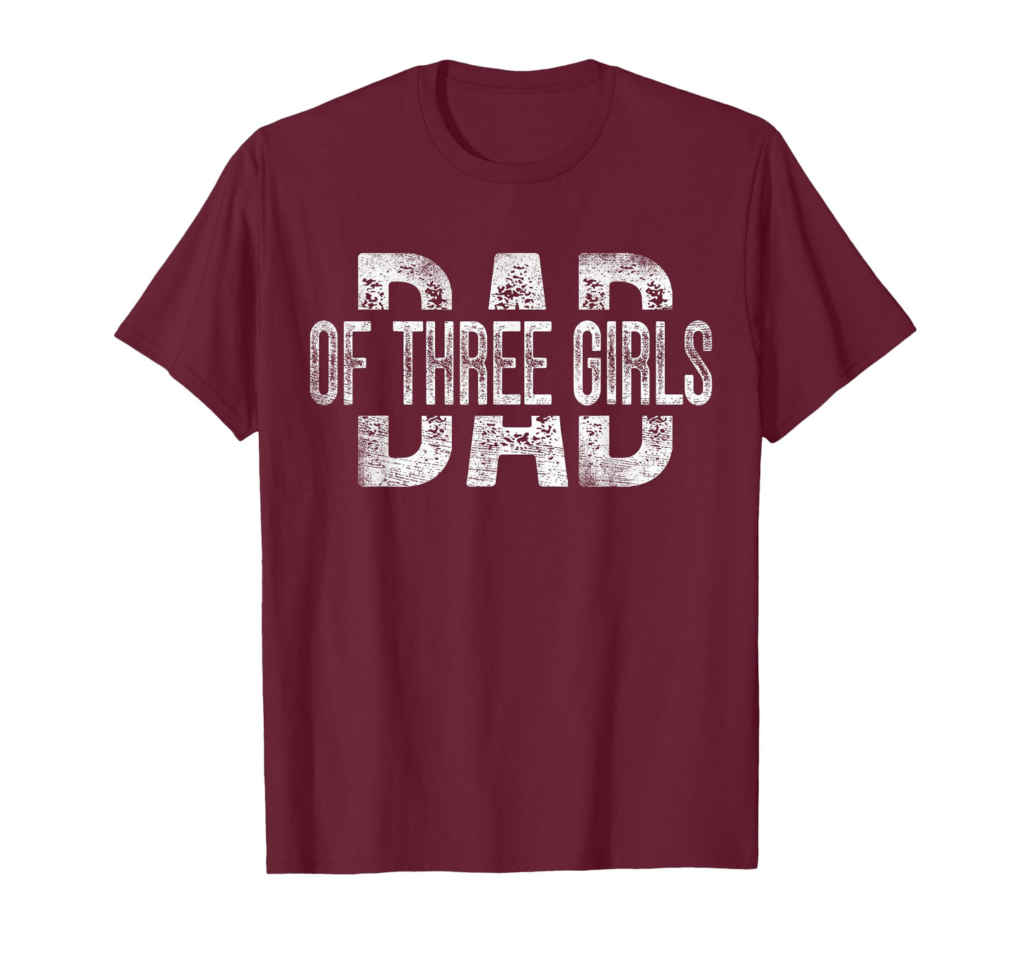 Dad of Three Girls Gifts Daddy of 3 Daughters Father's Day T-Shirt