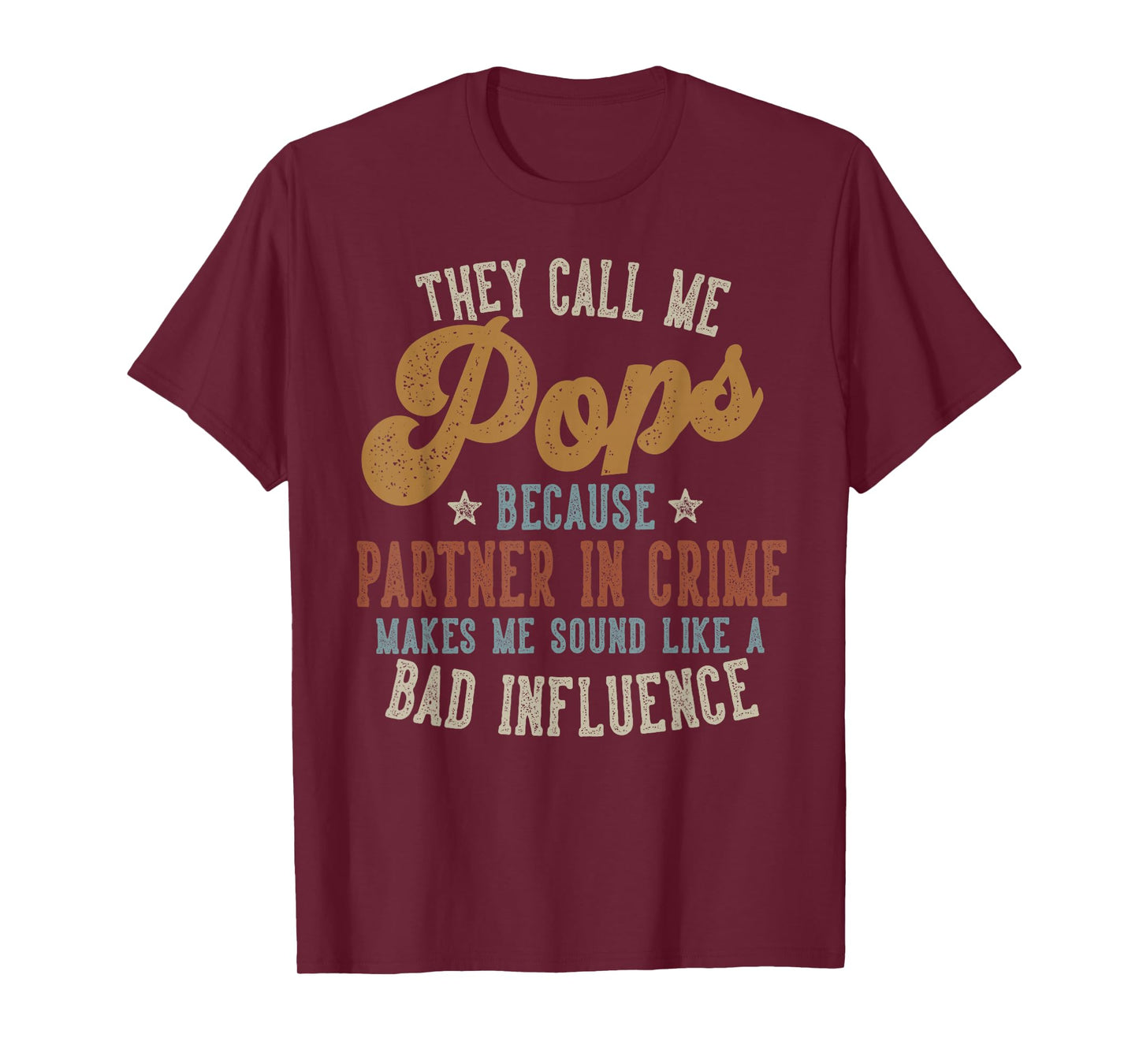 They Call Me Pops Funny Father's Day Pops T-Shirt