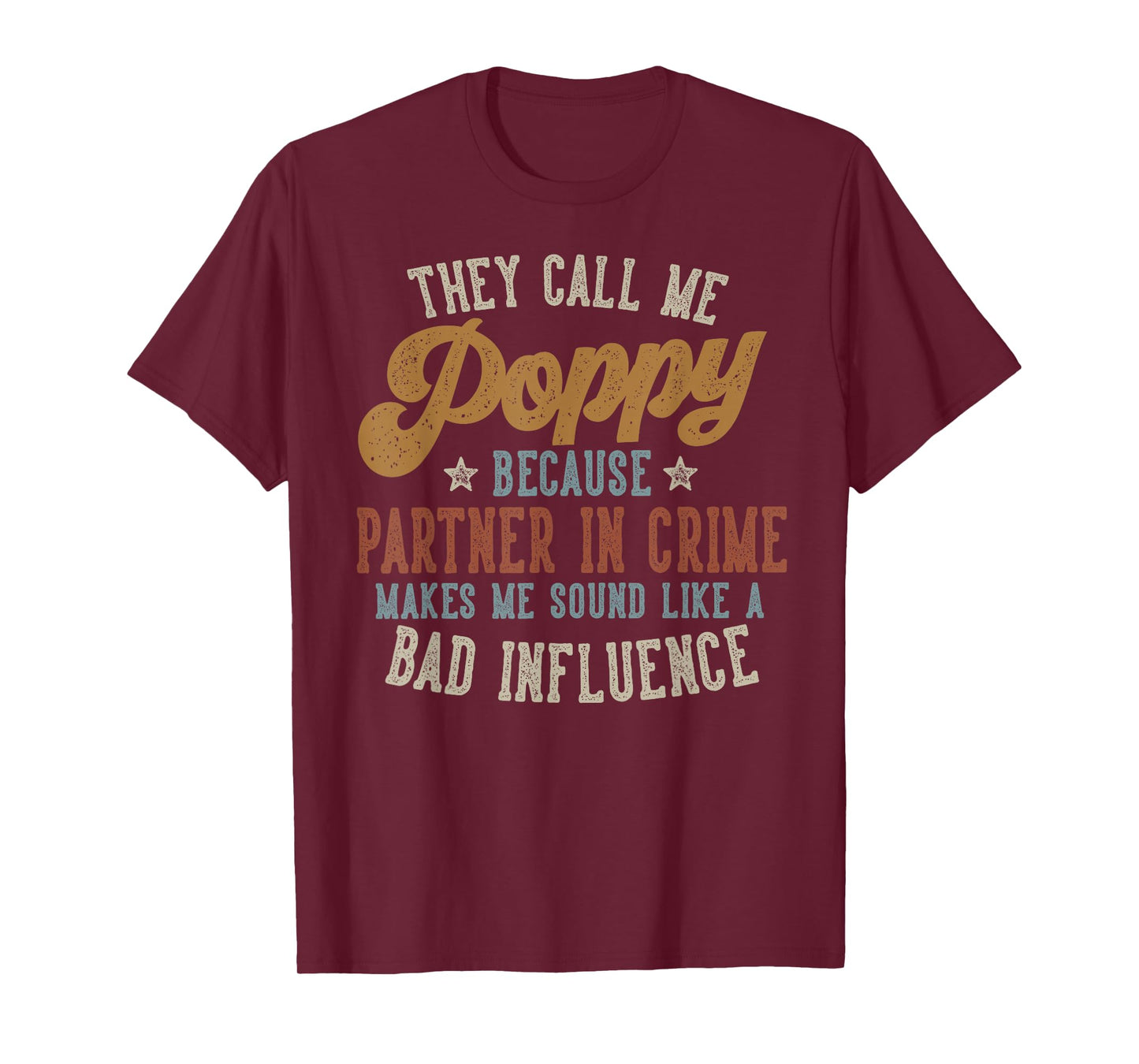 They Call Me Poppy Funny Father's Day Poppy T-Shirt