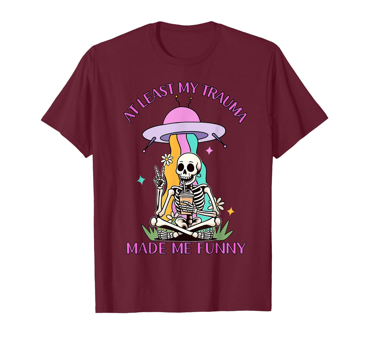 Skeleton At Least My Trauma Made Me Funny T-Shirt