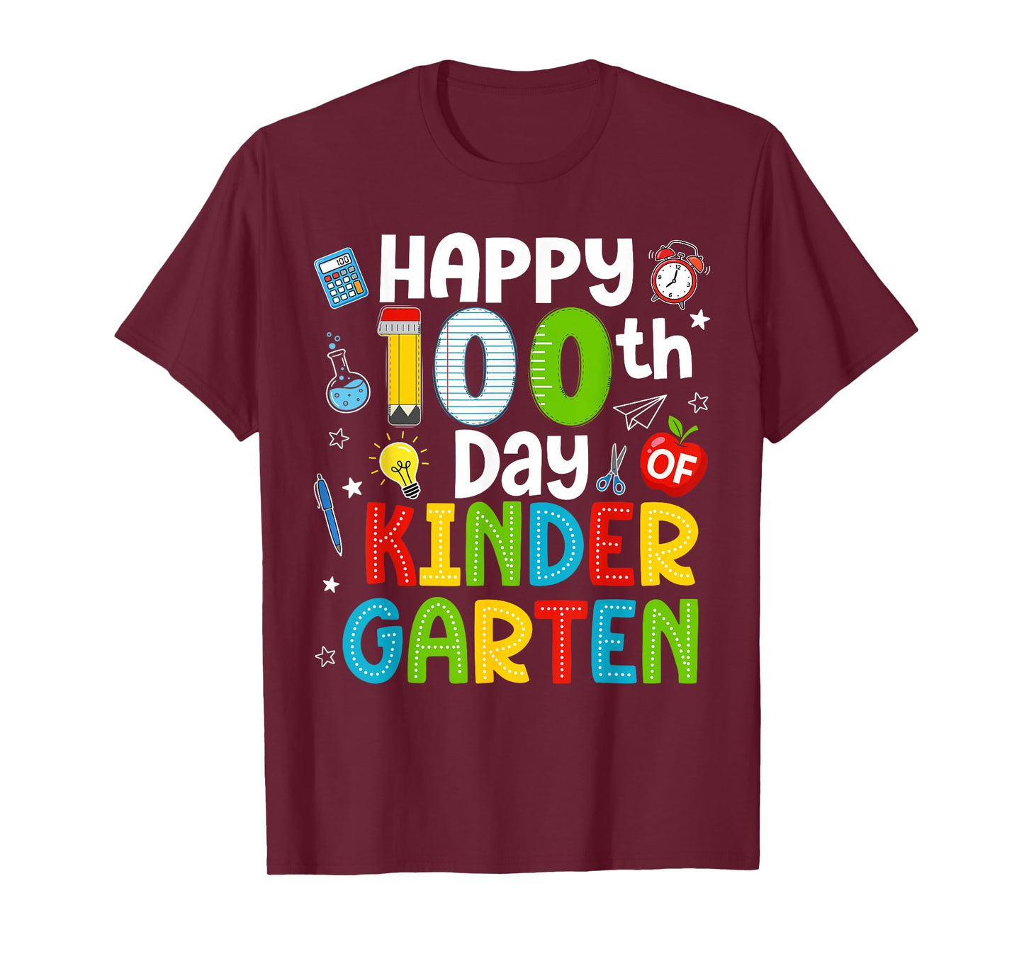 Happy 100th Day of Kindergarten Teacher 100 Days of School T-Shirt