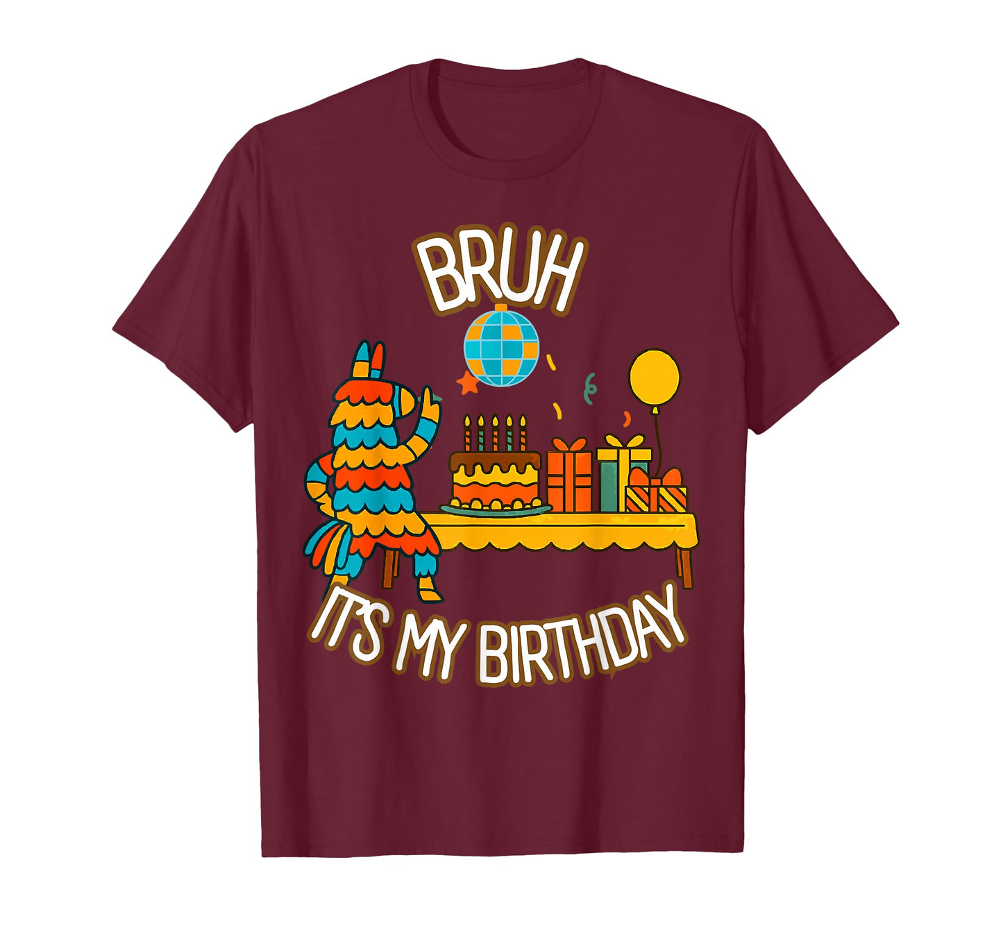 Bruh Its My Birthday Shirt Funny Llama Pinata Party T-Shirt