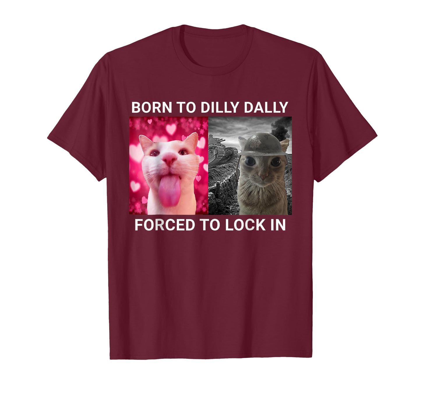 Born To Dilly Dally Forced To Lock In FUNNY MEME CUTE Cat T-Shirt for Men Women Kids