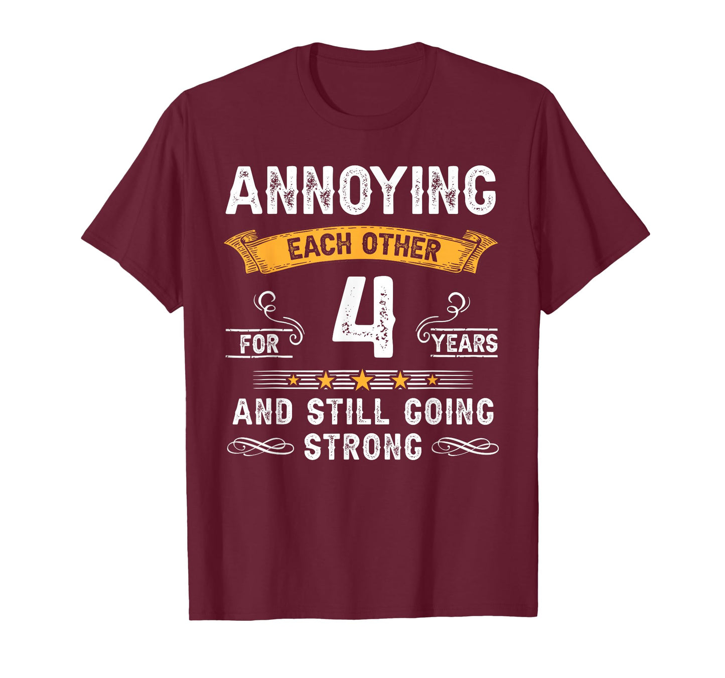 Annoying Each Other For 4 Years 4th Wedding Anniversary T-Shirt