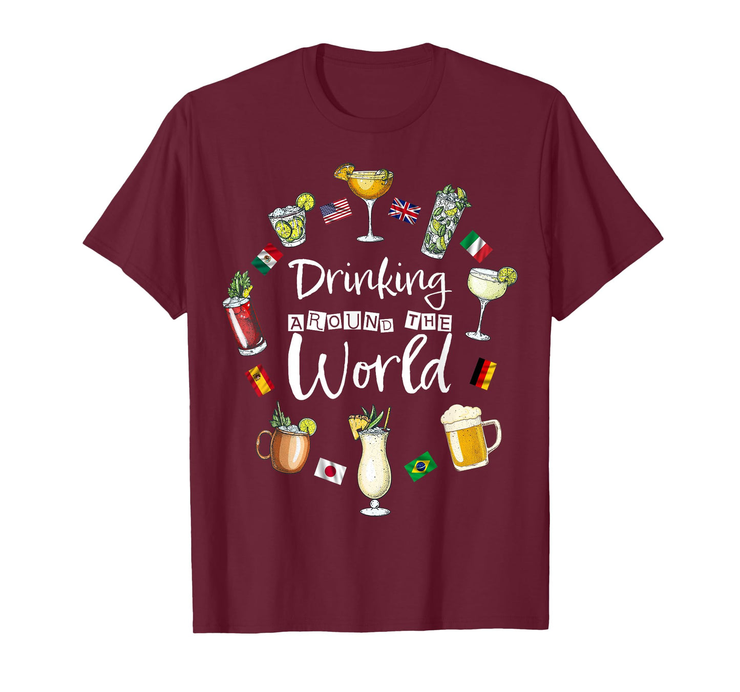Drinking Around The World Vacation Drinking Showcase Funny T-Shirt