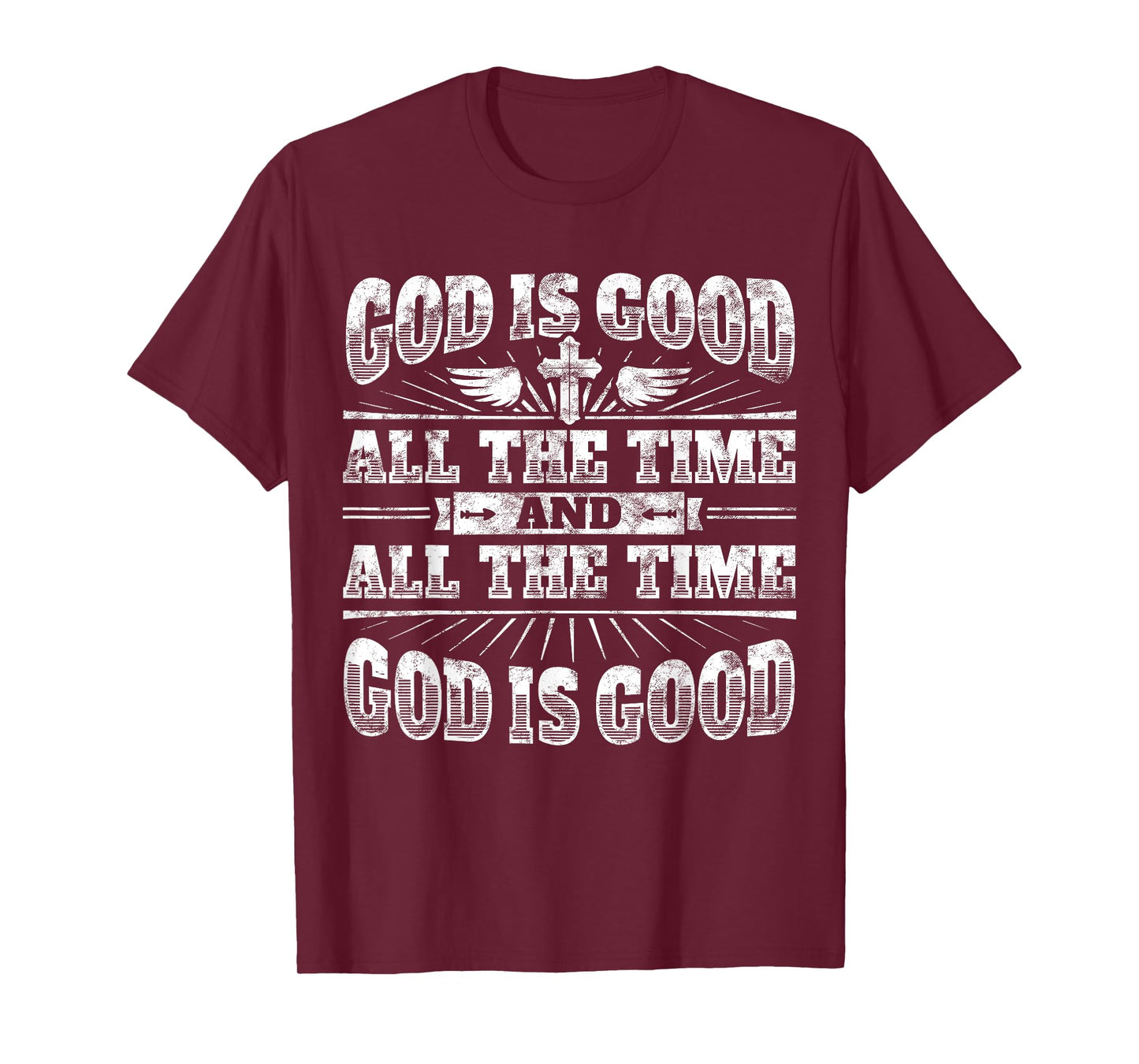 Cool Christian Saying T Shirt: God Is Good All The Time Tee T-Shirt