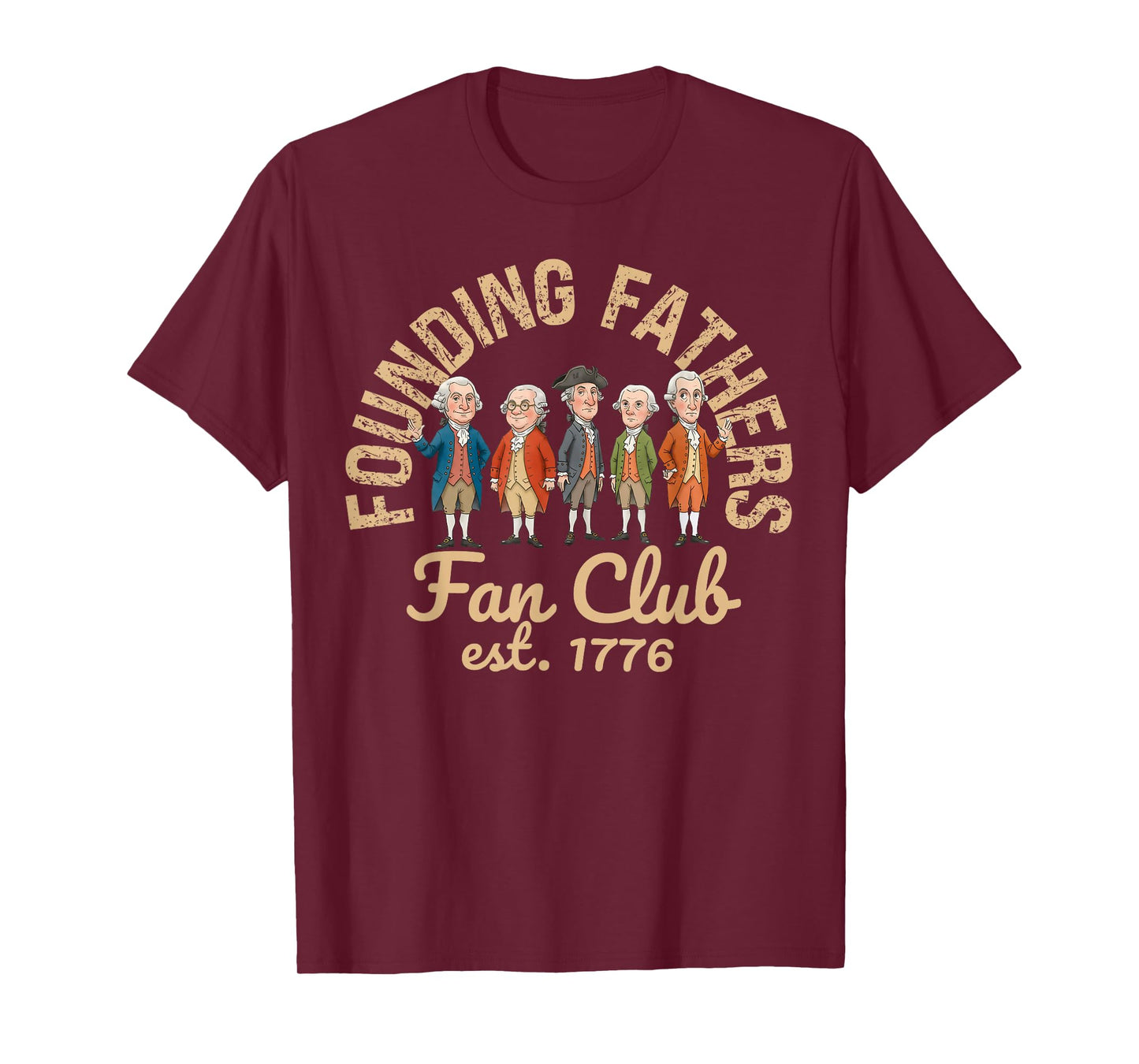 Founding Fathers Fan Club Funny History Teacher T-Shirt