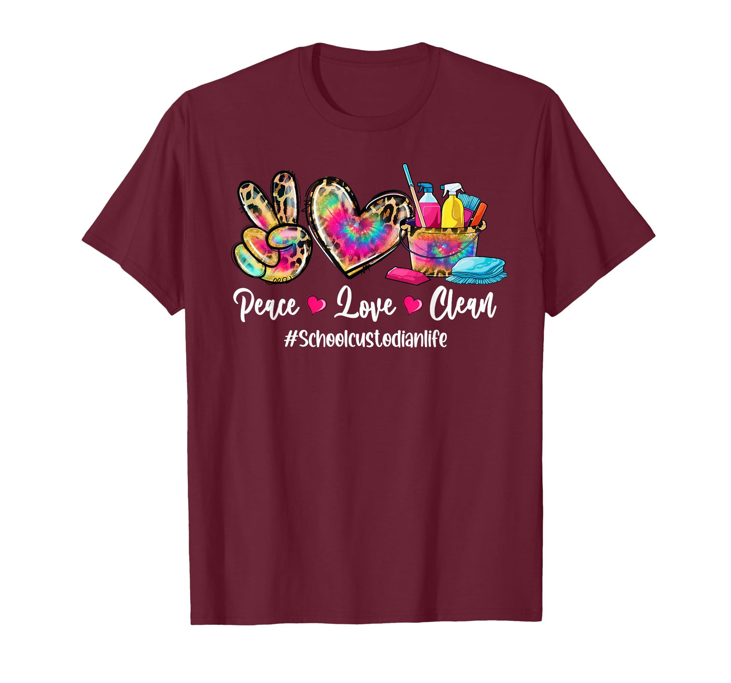 Peace Love Clean School Custodian Life Cleaning Cart Tie Dye T-Shirt