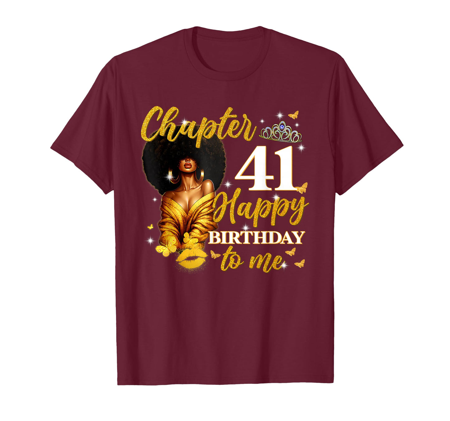Chapter 41 Women Happy 41st Birthday to Me Queen T-Shirt