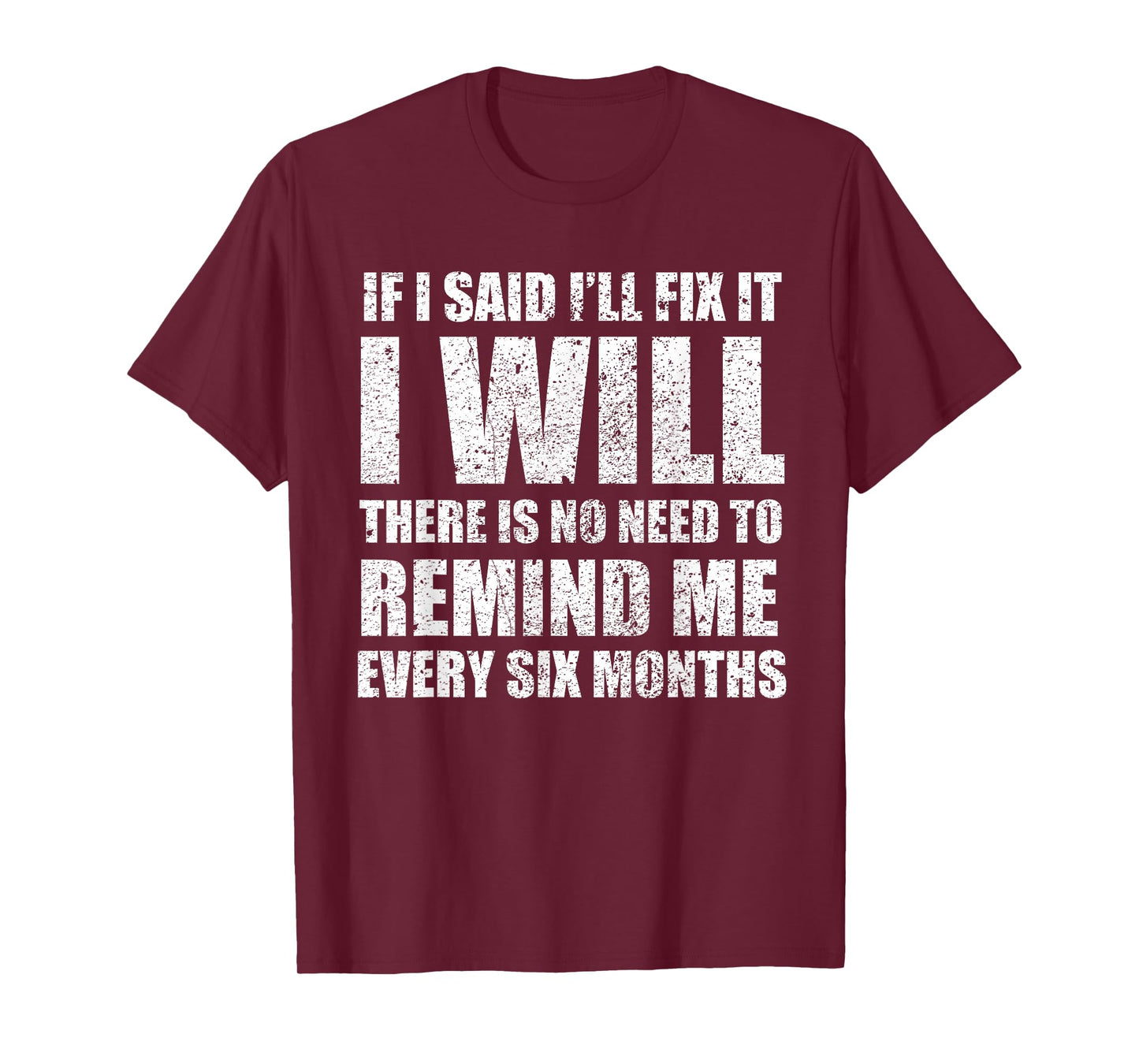 If I Said I'll Fix It I Will Funny Mechanic and Handyman T-Shirt