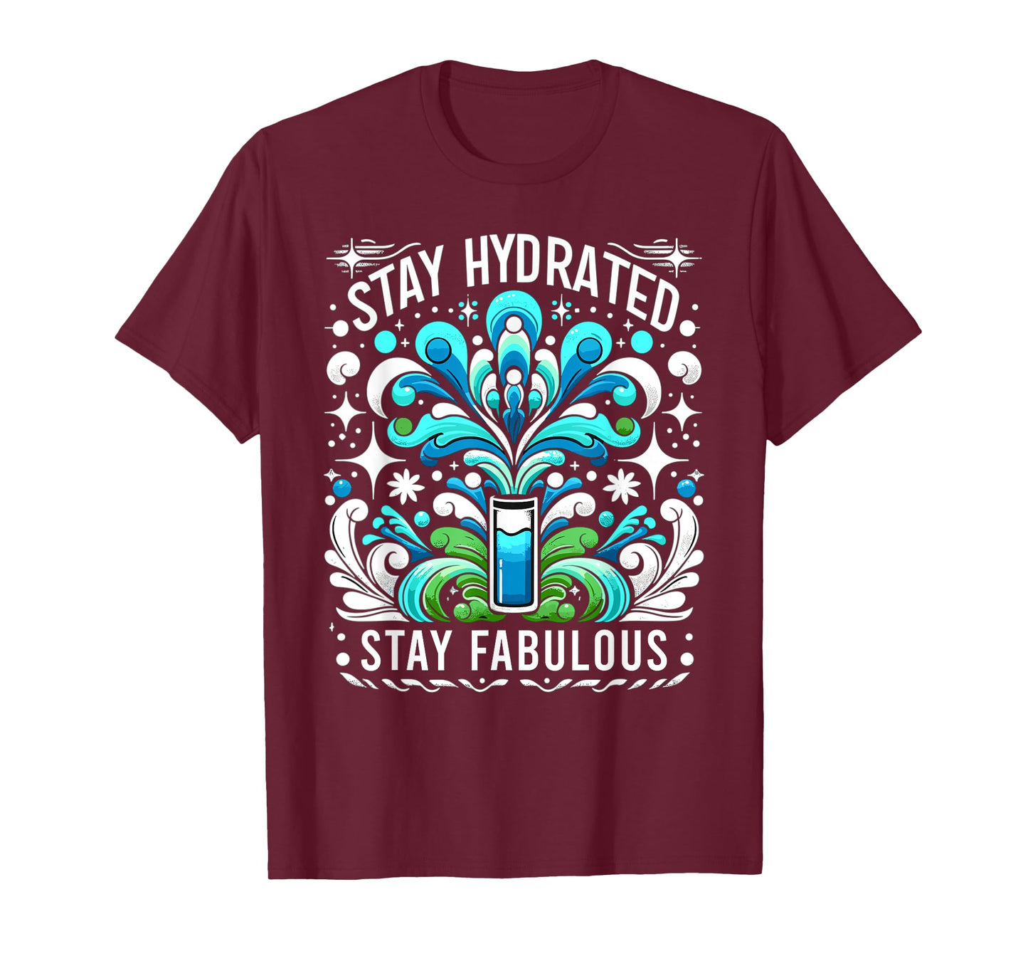 Hydration Drink Water Stay Hydrated Hydration T-Shirt