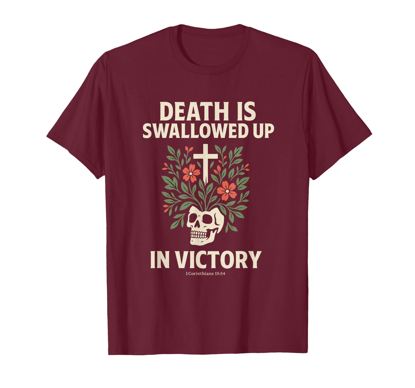 Death is Swallowed Up in Victory | 1 Corinthians 15:54 T-Shirt