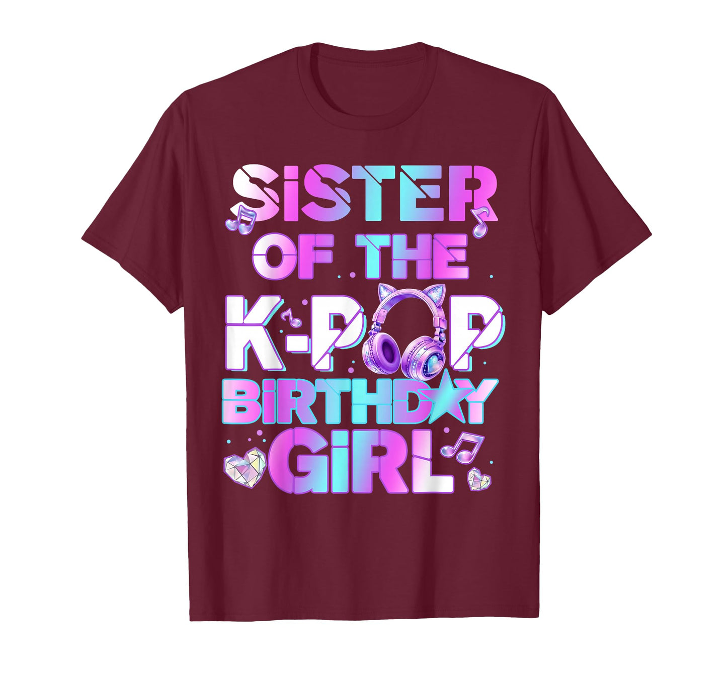 Sister of The K-PoP Birthday Girls Korean Music Lovers T-Shirt