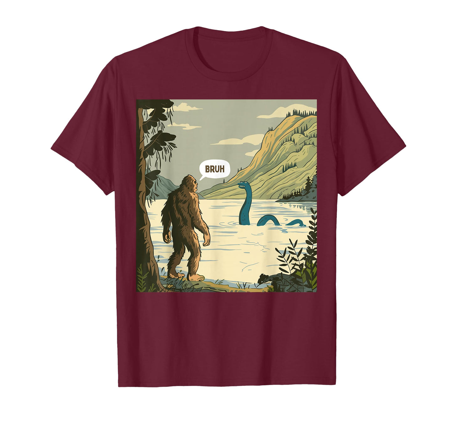 Funny Bruh Bigfoot Sasquatch Loch Ness Monster Nessie T-Shirt