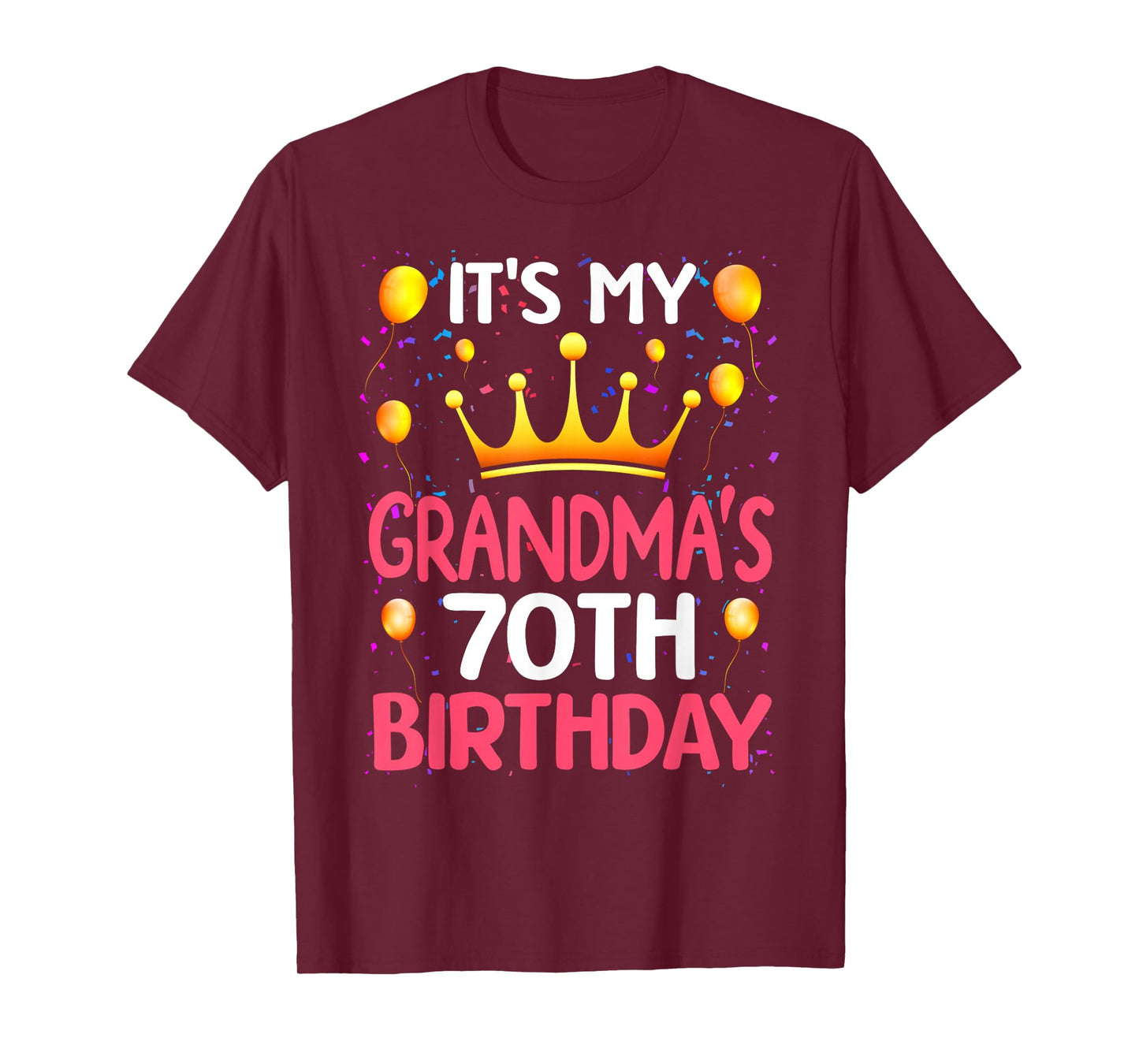 It's My Grandma's 70th Birthday Happy Birthday 70 Years Old T-Shirt