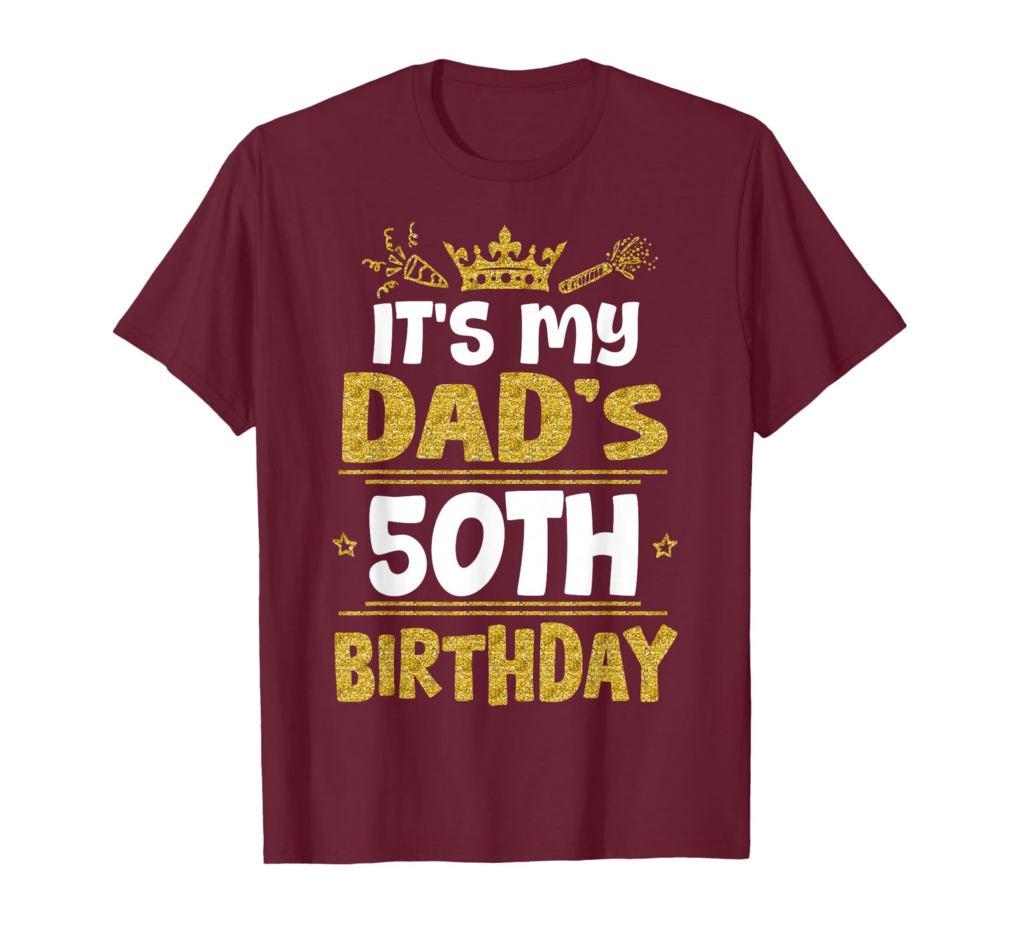Happy It's My Dad's 50th Birthday 1975 50 Years Old T-Shirt