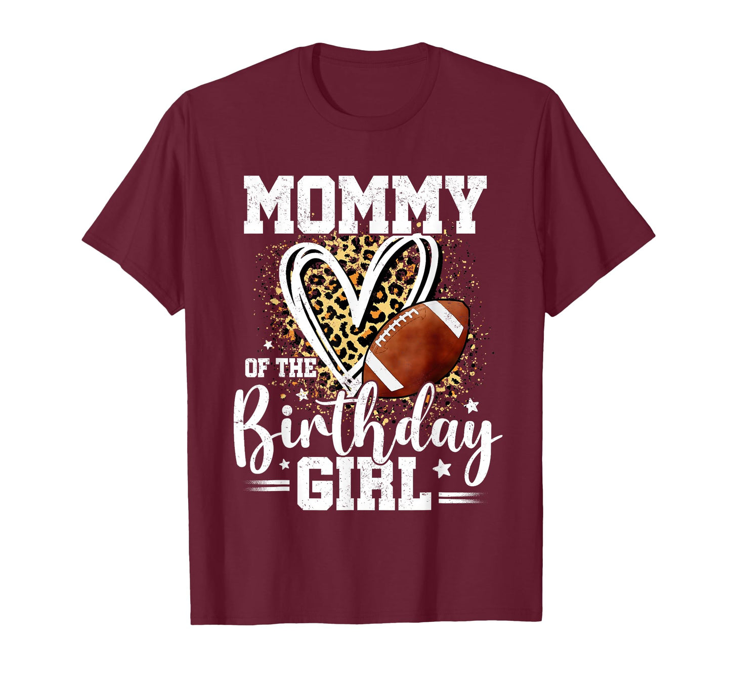 Mommy of The Birthday Girl Football Mom Leopard Heart T-Shirt