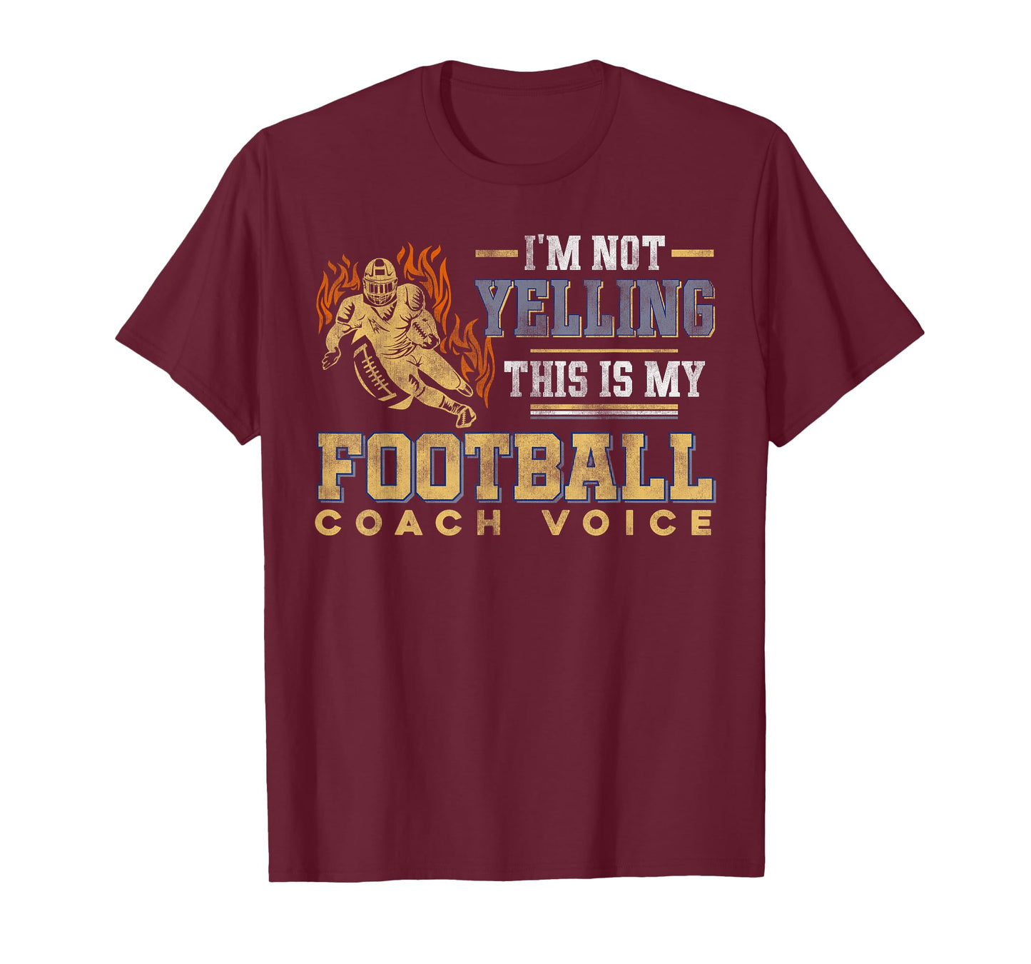 I'm Not Yelling This Is My Football Coach Voice - Coaching T-Shirt