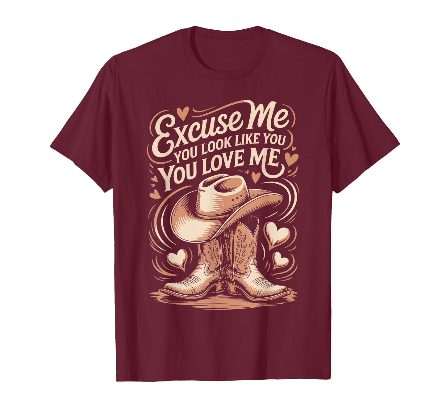 Funny Excuse Me You Look Like You Love Me Funny Boots Memes T-Shirt