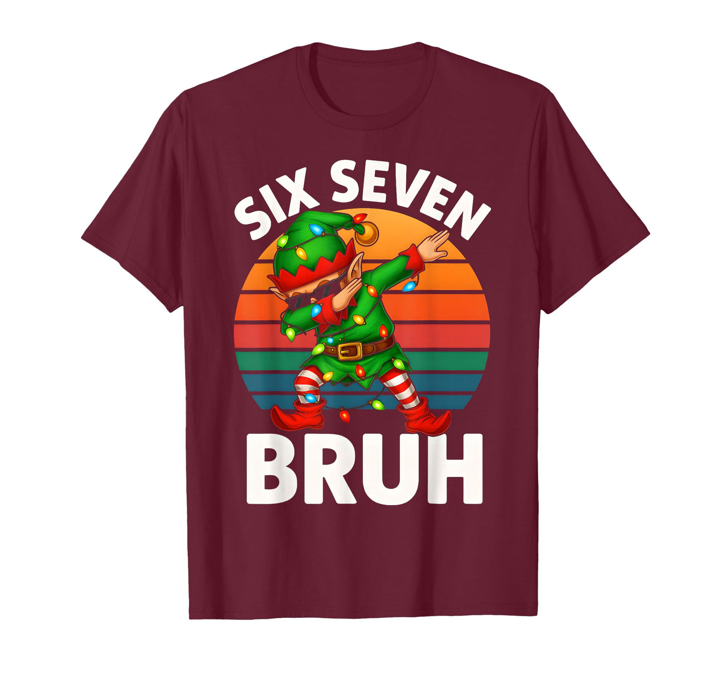 HUGvyn Six Seven 6 7 Meme Dabbing Elf Merry Christmas Bruh T-Shirt