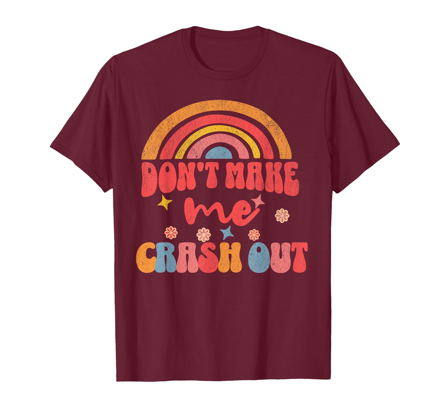 Don't Make Me Crash Out Retro Teacher Gen Alpha Slang T-Shirt