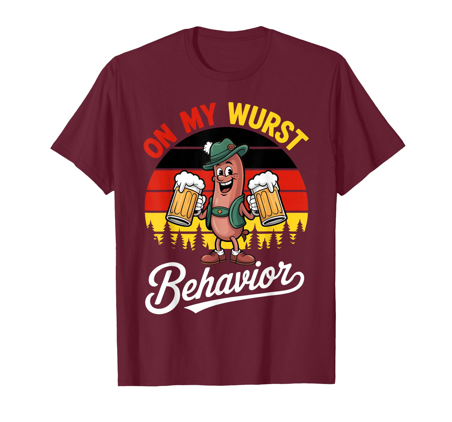 Oktoberfest On My Wurst Behavior Funny German Men Women T-Shirt