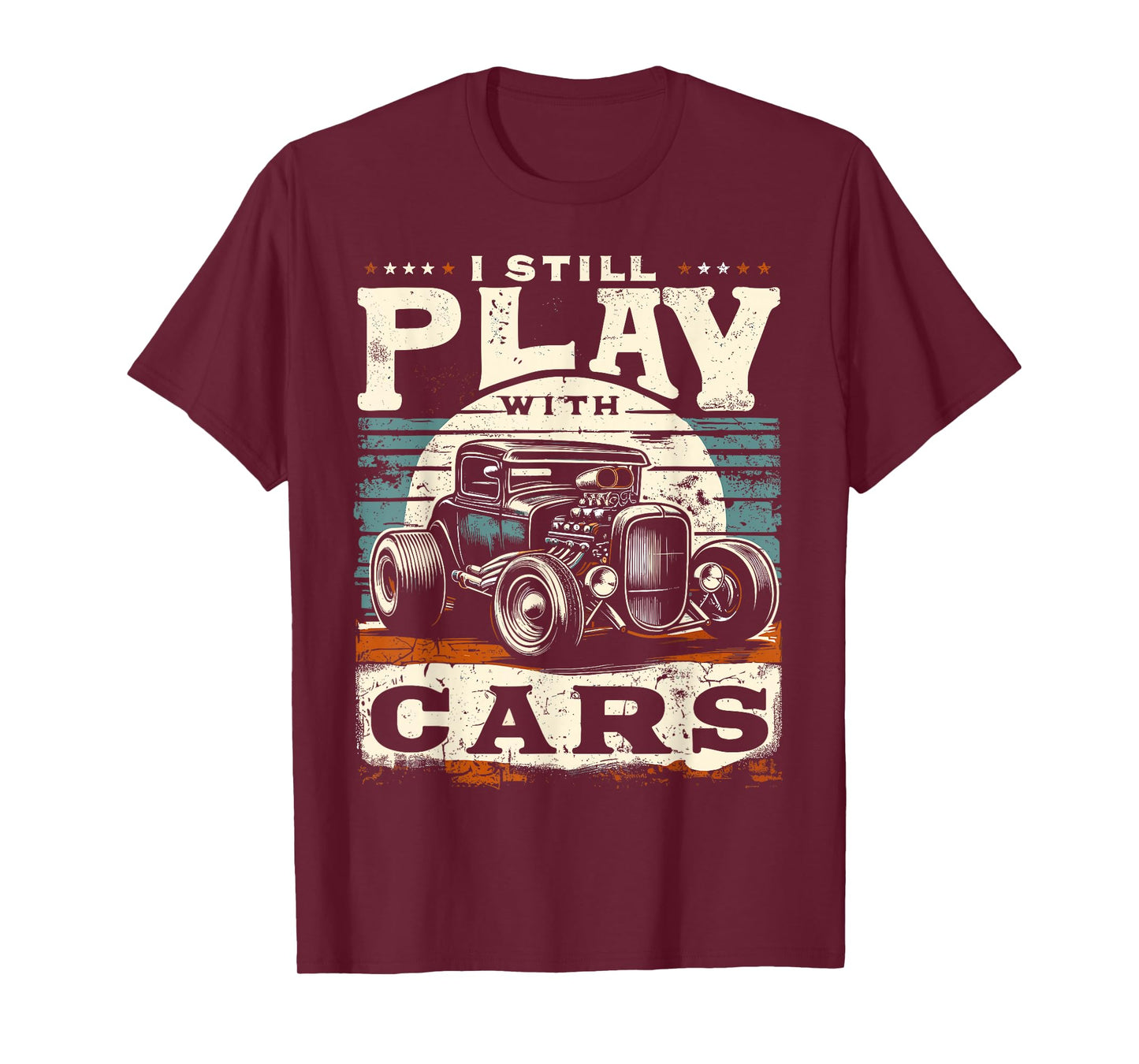 Hot Rod Mechanic, I Still Play With Cars, Vintage Rat Rod T-Shirt