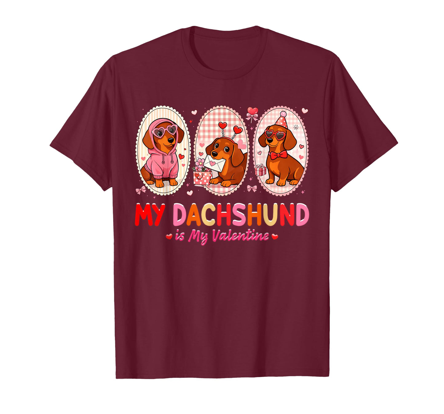 My Dachshund is My Valentine Cute Dog Lover Men Women Kids T-Shirt