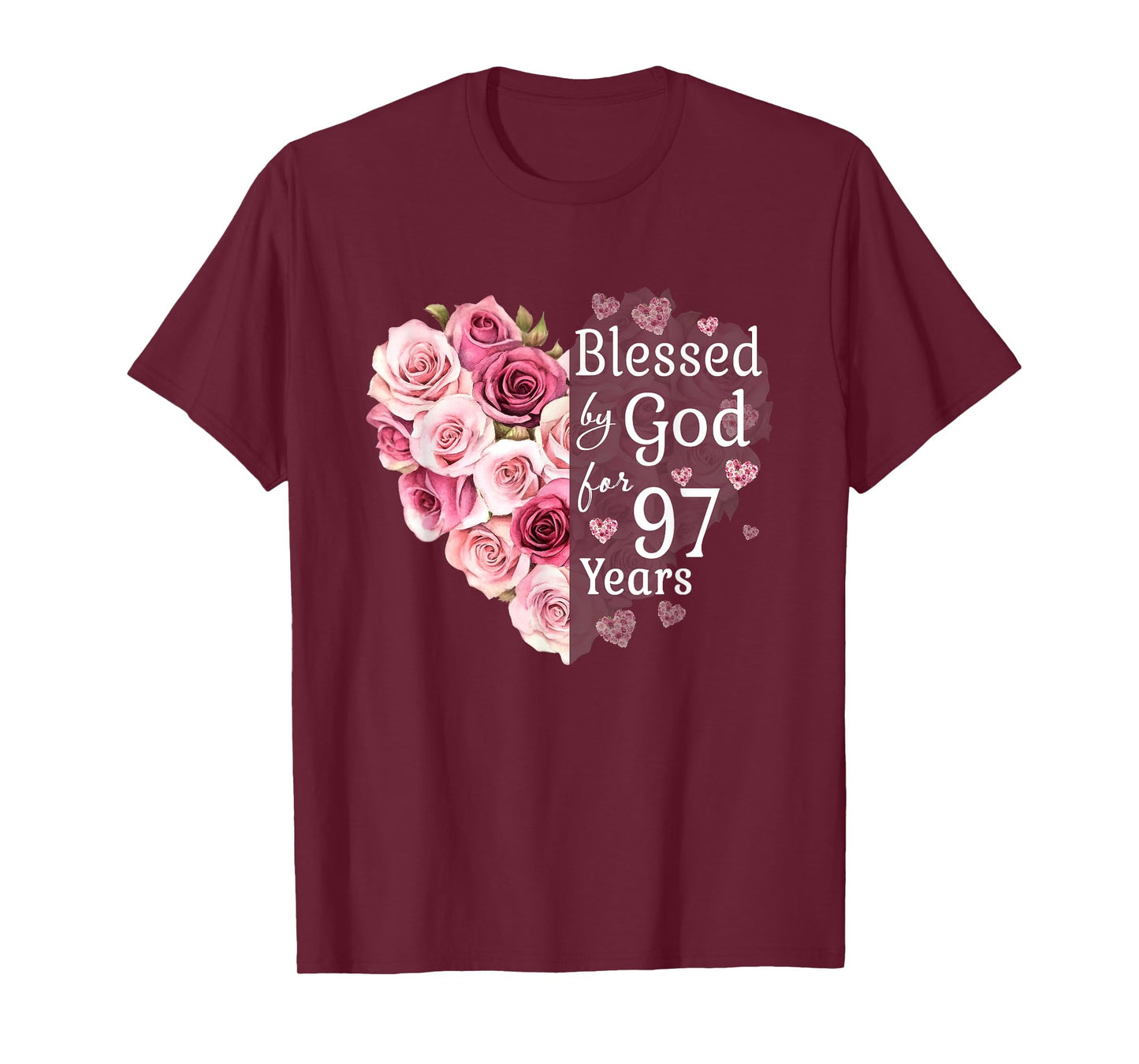 Blessed By God For 97 Years Rose Flower Heart 97th Birthday T-Shirt