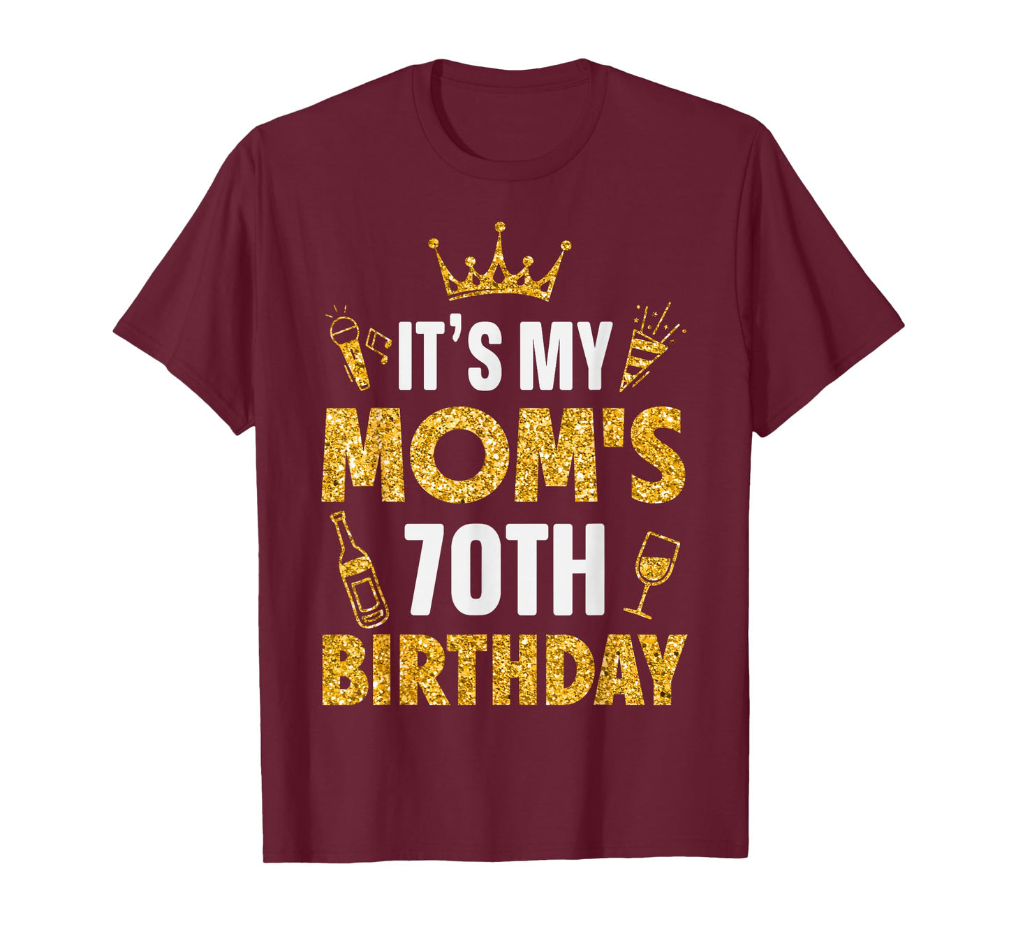 Mother Mommy It's My Mom's 70th Birthday 1955 70 Years Old T-Shirt