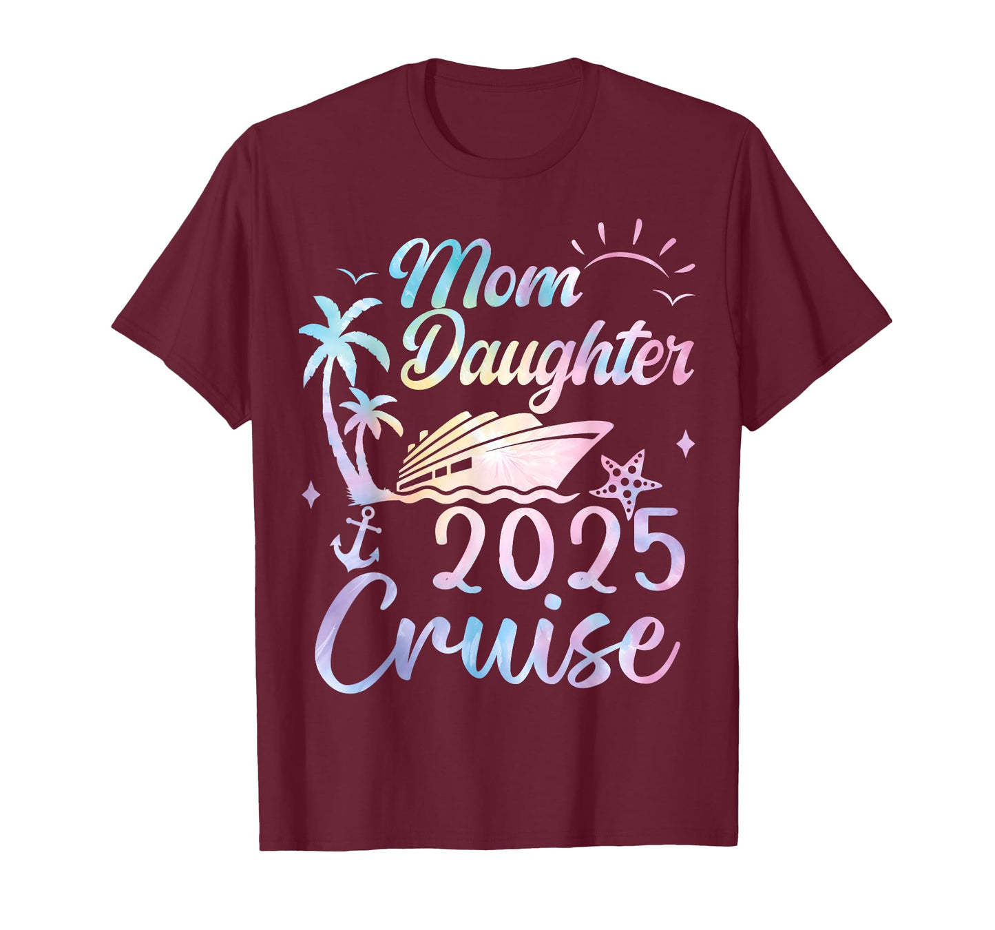 Mom And Daughter Cruise 2025 Funny Mother Daughter Trip 2025 T-Shirt