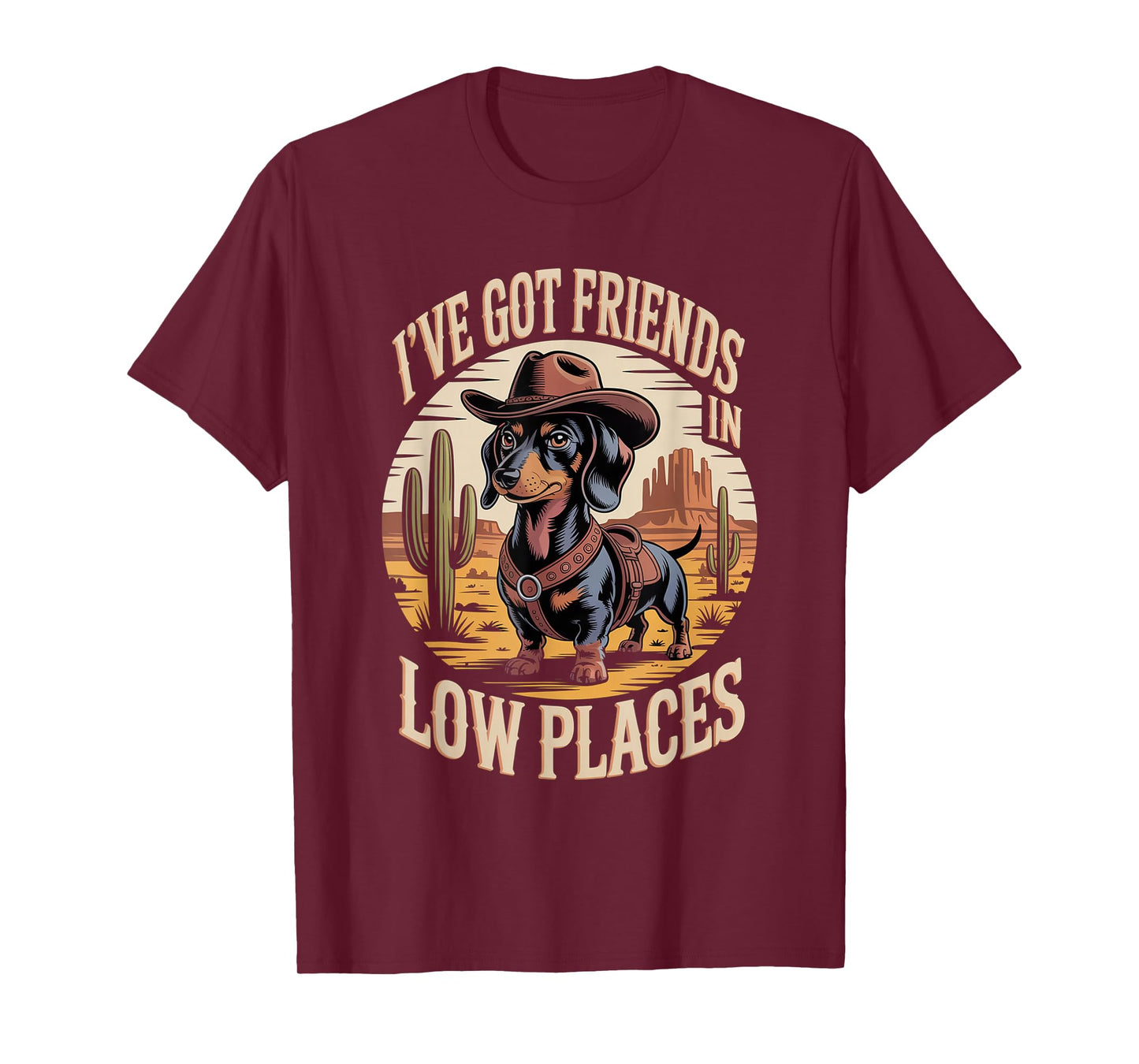 I've Got Friends in Low Places Dachshund Cowboy T-Shirt