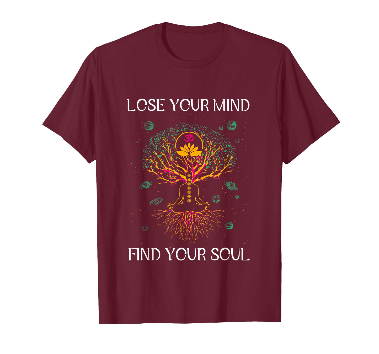 Lose Your Mind Find Your Souls I Meditation T-Shirt