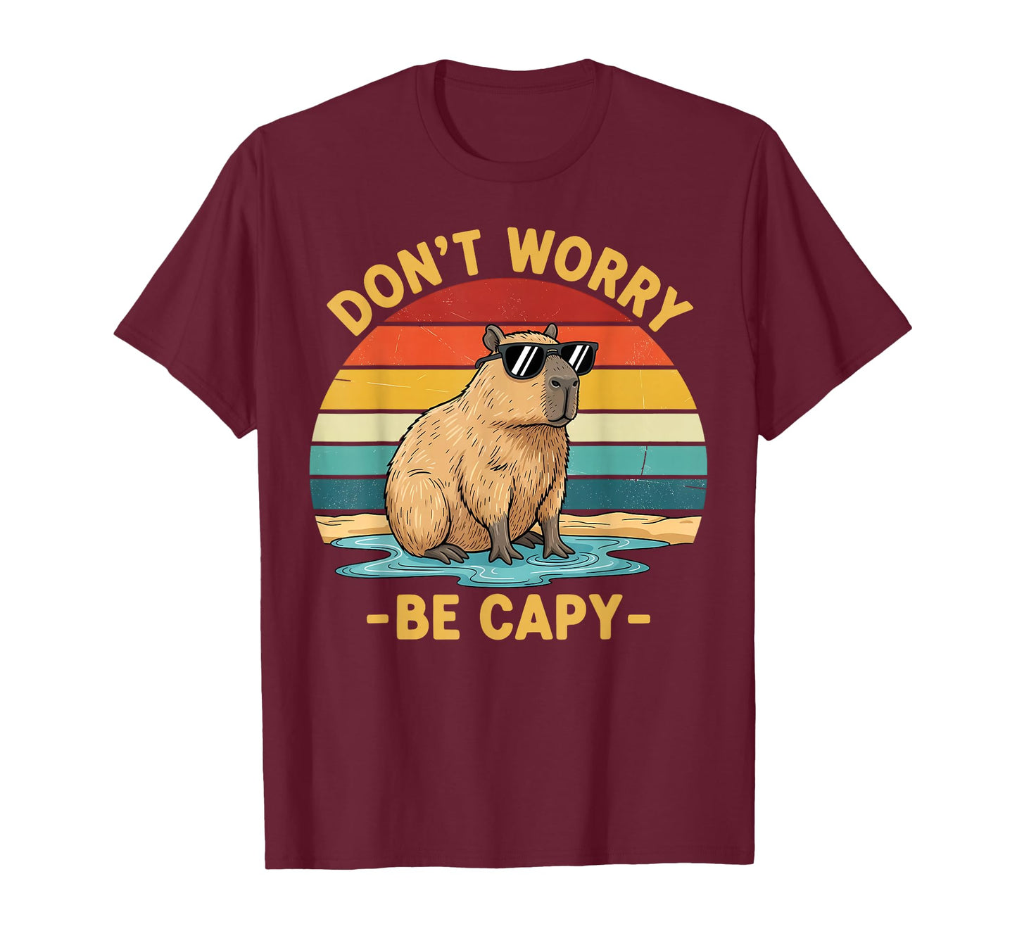 Capybara Don't Worry Be Cappy Funny Capybara T-Shirt