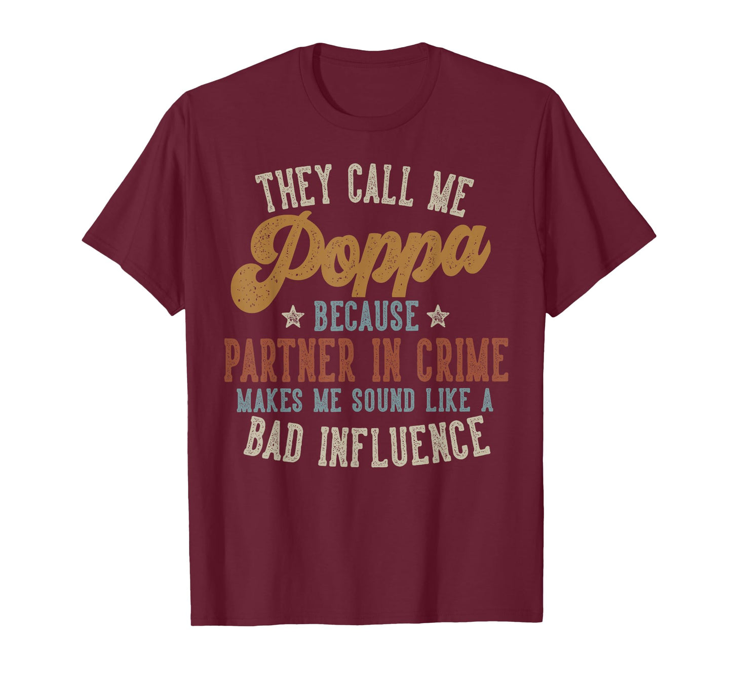 They Call Me Poppa Funny Father's Day Poppa T-Shirt