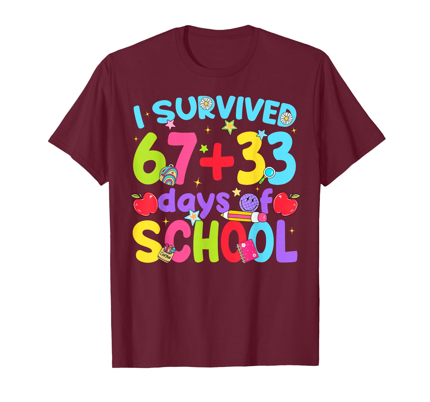 I Survived 67 + 33 Days of School Funny Boy Girl Teacher T-Shirt