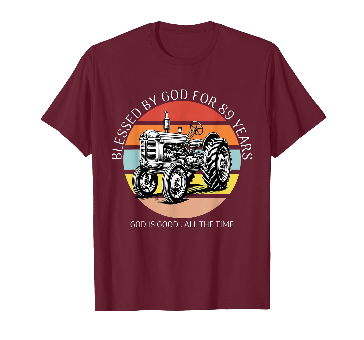 Blessed by God for 89 Years Old Farm Tractor 89th Birthday T-Shirt