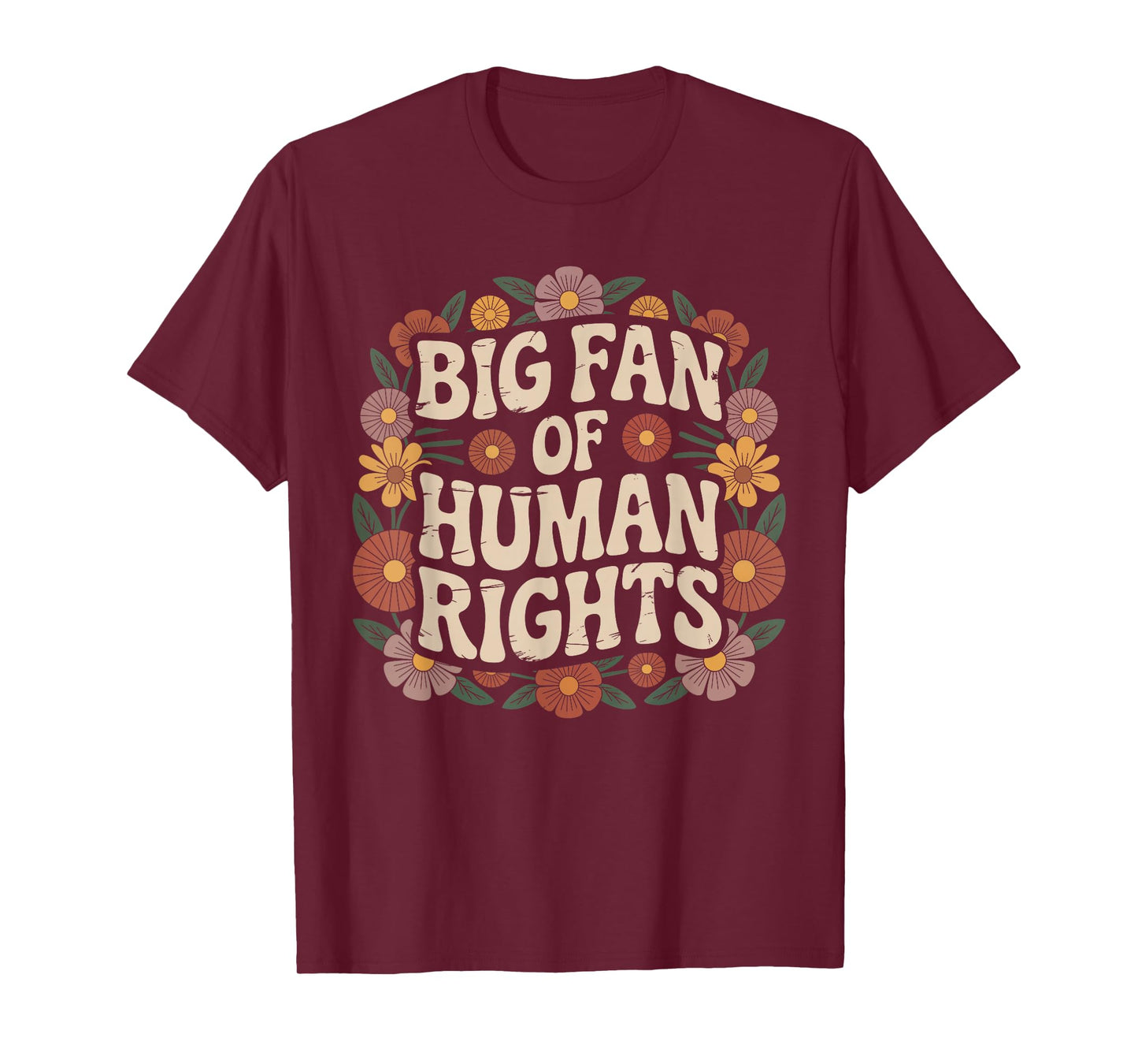 Big Fan of Human Rights Protest Defend Equality Retro Floral T-Shirt