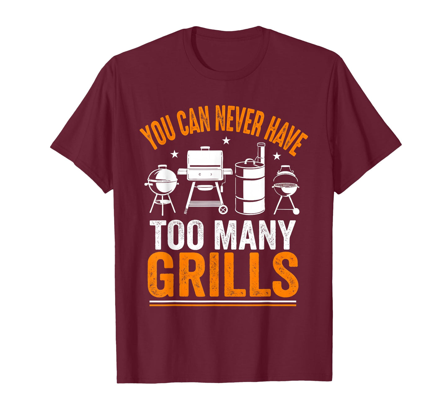 Funny Barbecue Grilling You Can Never Have Too Many Grills T-Shirt