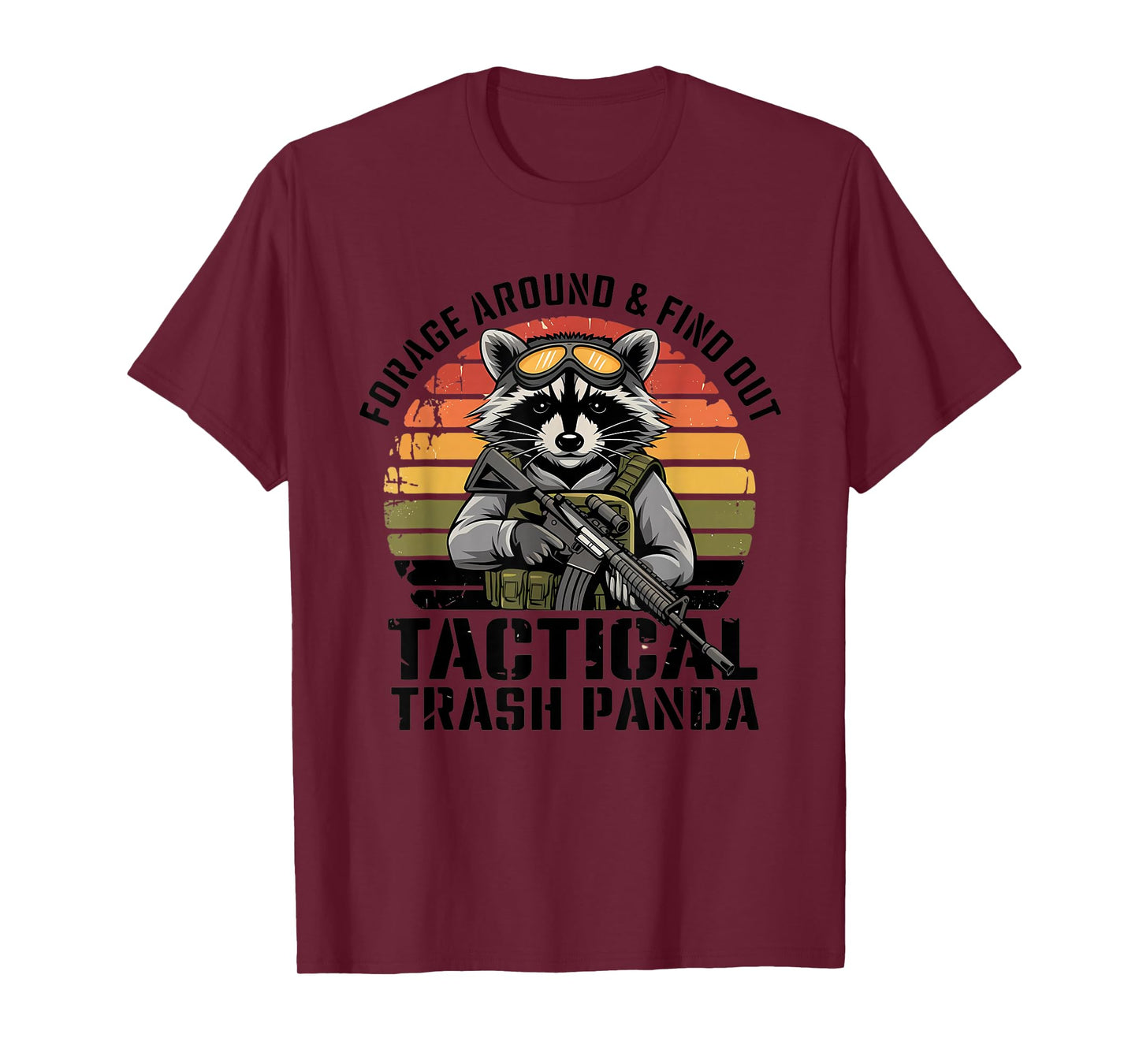 Forage Around & Find Out Tactical Trash Panda Funny Raccoon T-Shirt