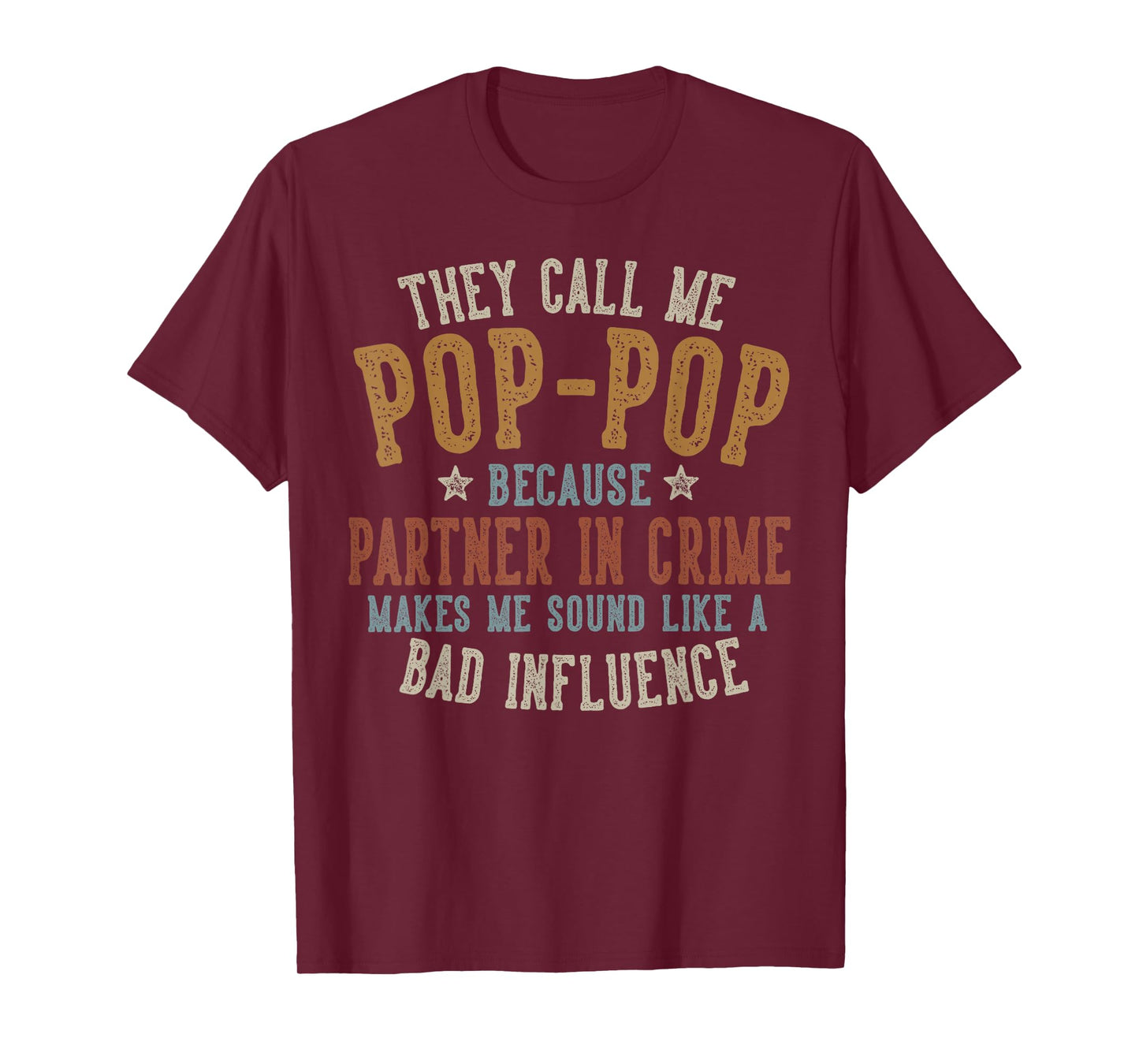 They Call Me Pop-Pop Funny Father's Day Pop-Pop T-Shirt