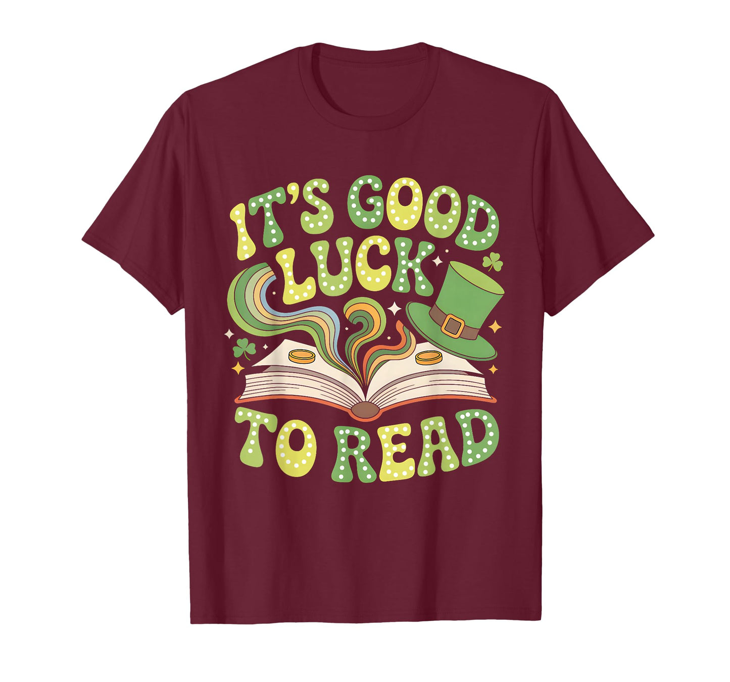 Groovy It's Good Luck to Read St Patrick's Day Book Lucky T-Shirt