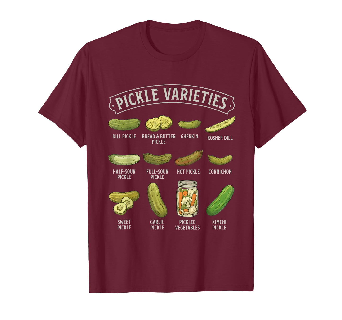 Types of Pickles Varieties Funny Pickle Lover Pickling Adult T-Shirt